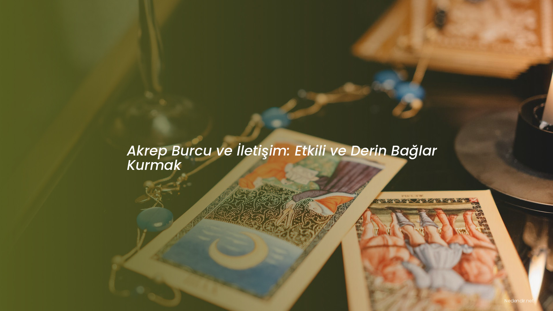 Akrep Burcu ve İletişim: Etkili ve Derin Bağlar Kurmak