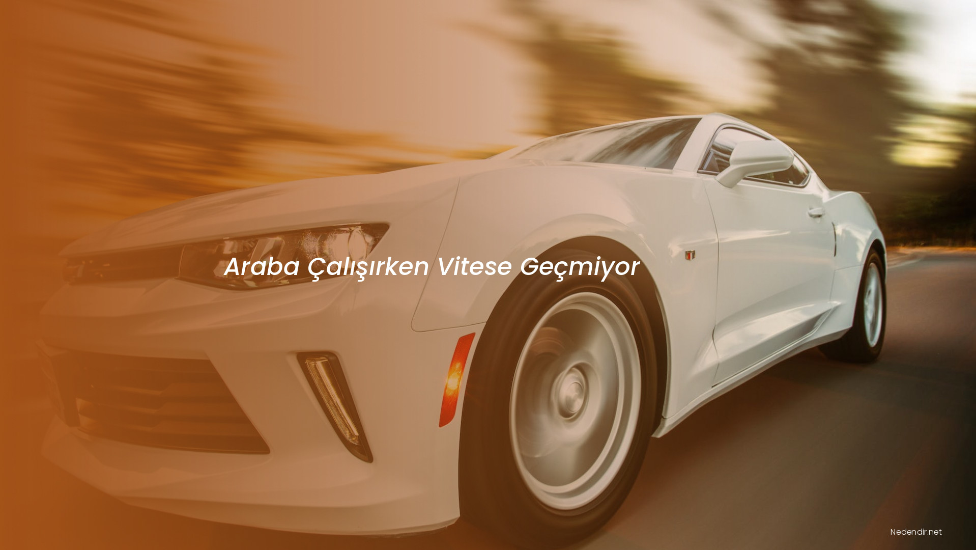 Araba Çalışırken Vitese Geçmiyor