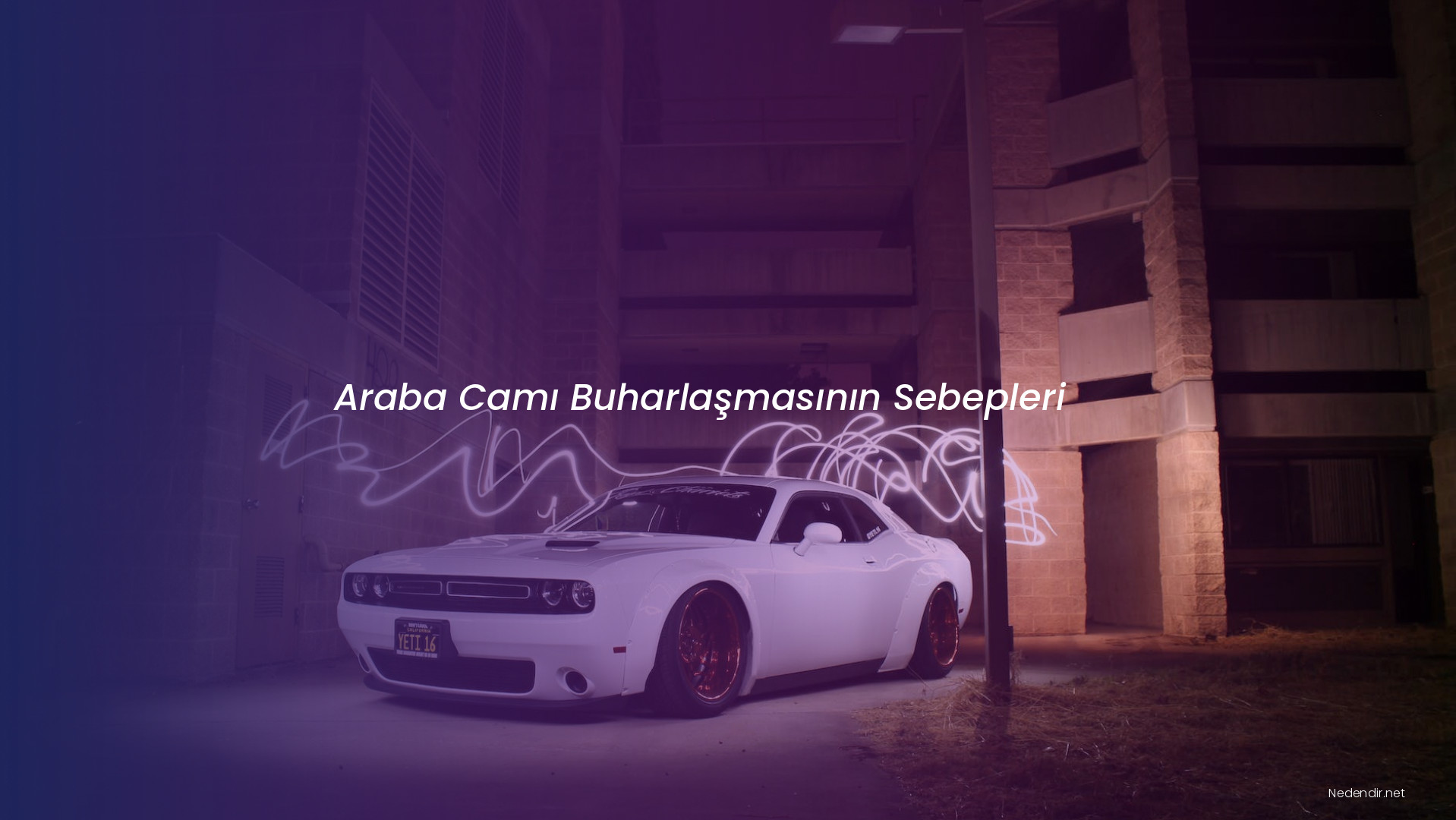Araba Camı Buharlaşmasının Sebepleri
