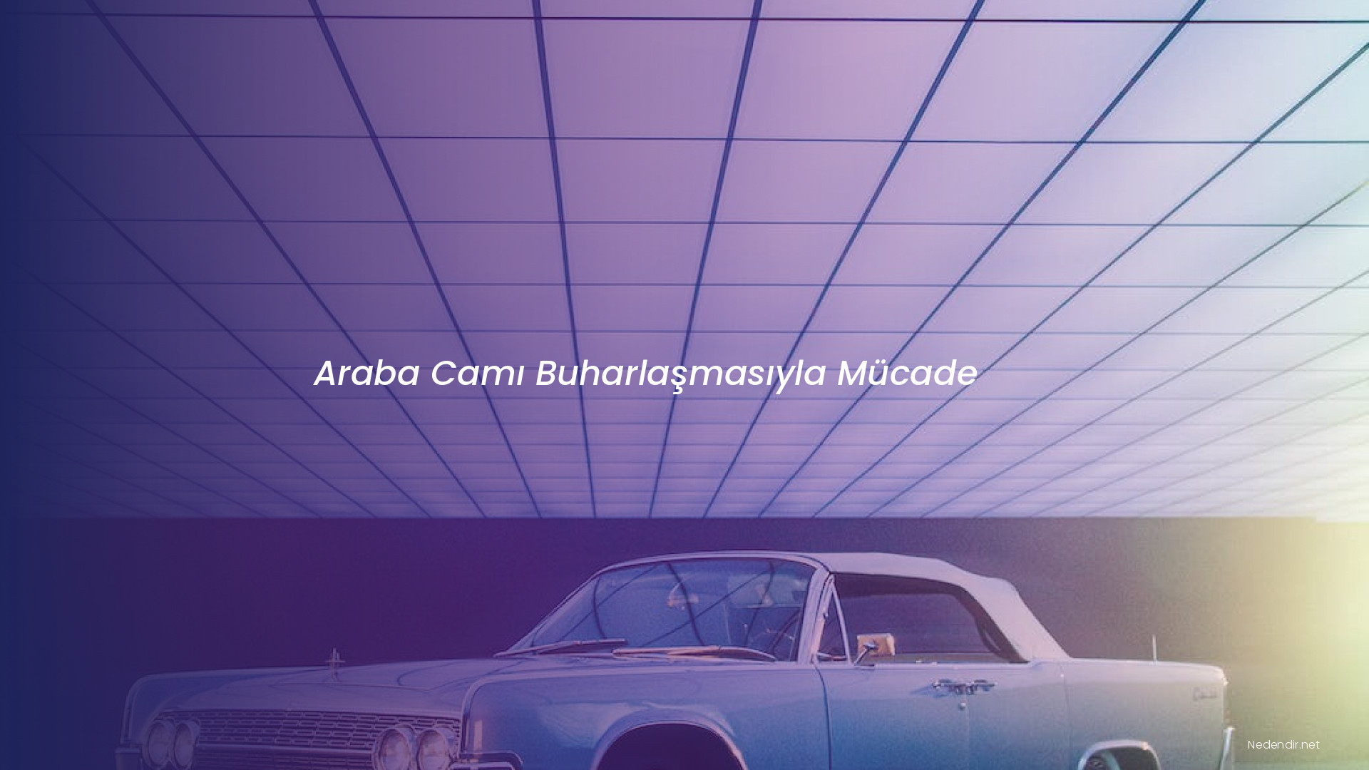 Araba Camı Buharlaşmasıyla Mücade