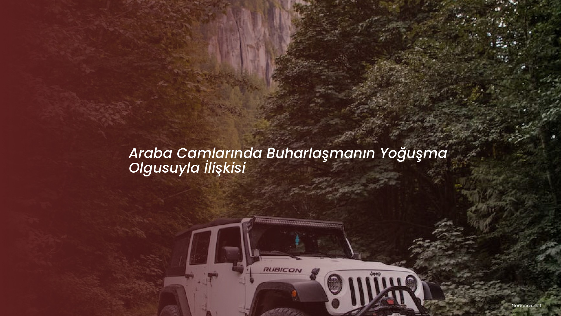 Araba Camlarında Buharlaşmanın Yoğuşma Olgusuyla İlişkisi