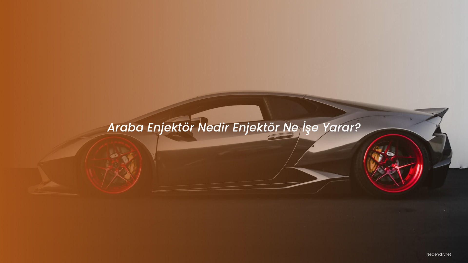 Araba Enjektör Nedir Enjektör Ne İşe Yarar?