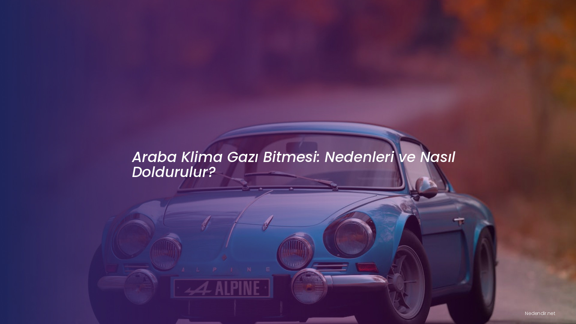 Araba Klima Gazı Bitmesi: Nedenleri ve Nasıl Doldurulur?