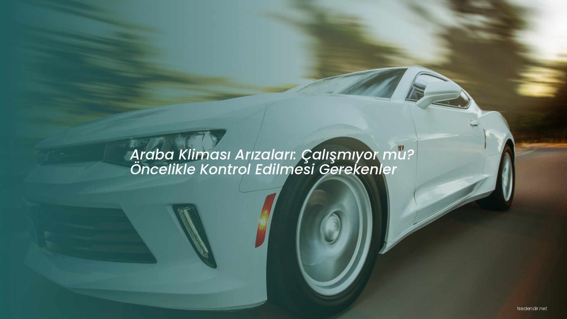 Araba Kliması Arızaları: Çalışmıyor mu? Öncelikle Kontrol Edilmesi Gerekenler