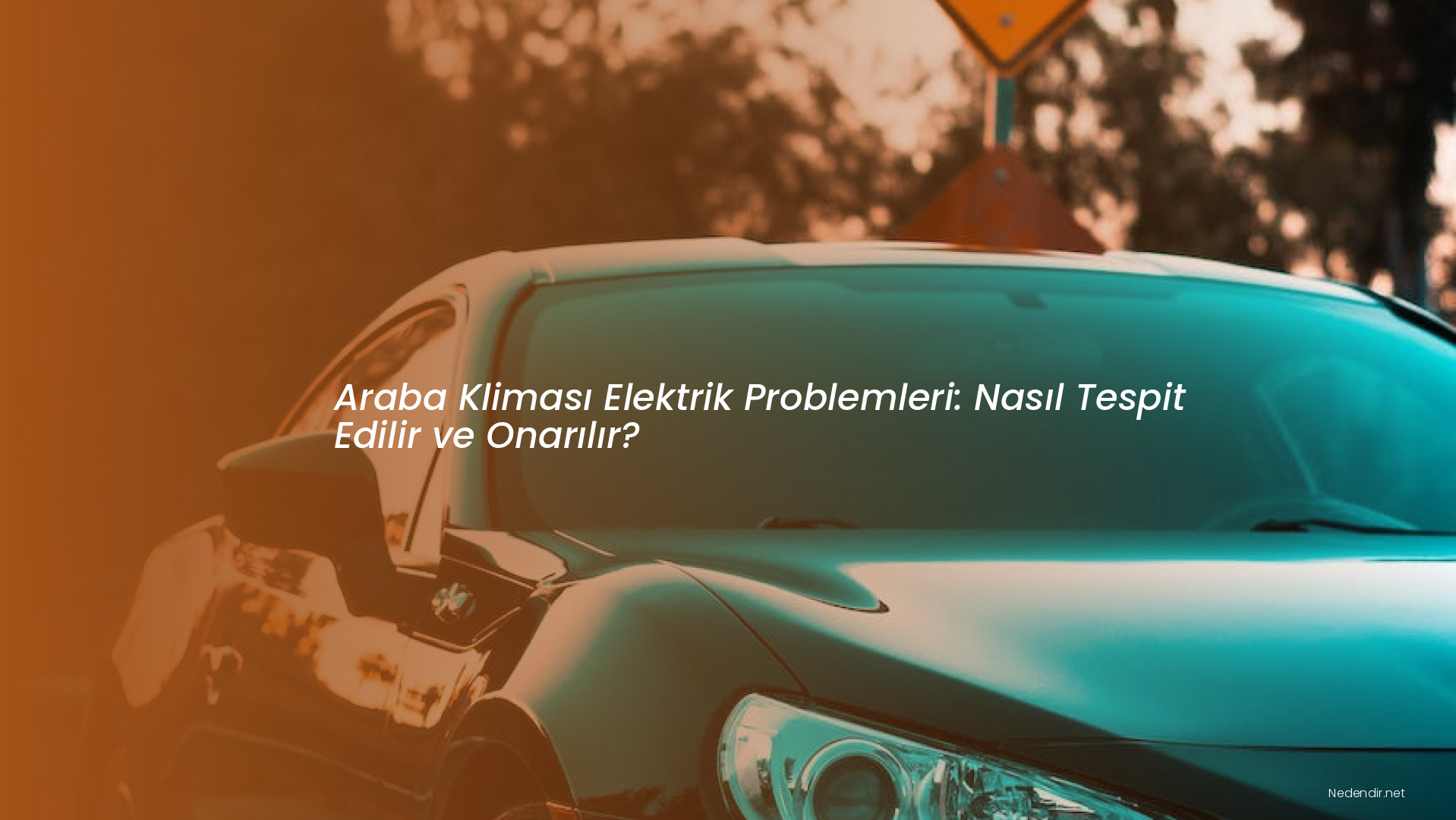Araba Kliması Elektrik Problemleri: Nasıl Tespit Edilir ve Onarılır?