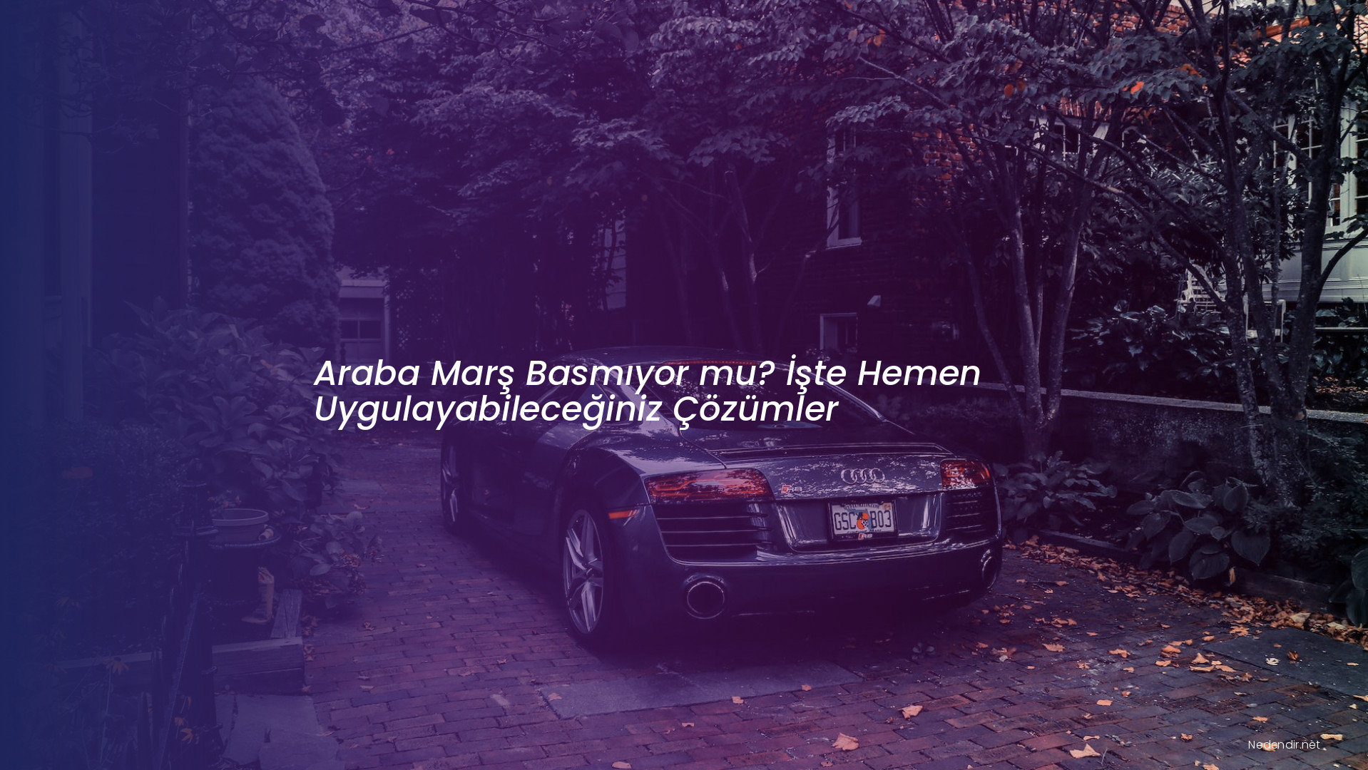 Araba Marş Basmıyor mu? İşte Hemen Uygulayabileceğiniz Çözümler