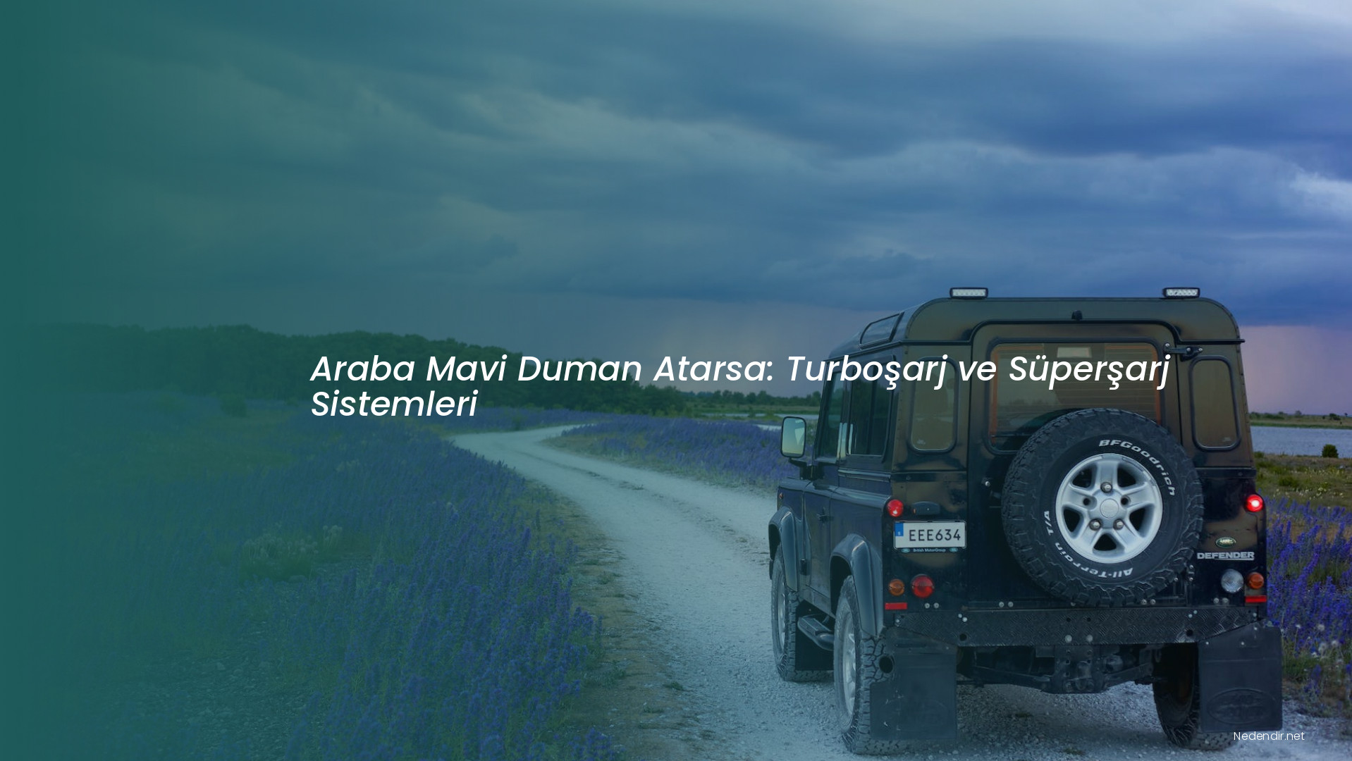 Araba Mavi Duman Atarsa: Turboşarj ve Süperşarj Sistemleri