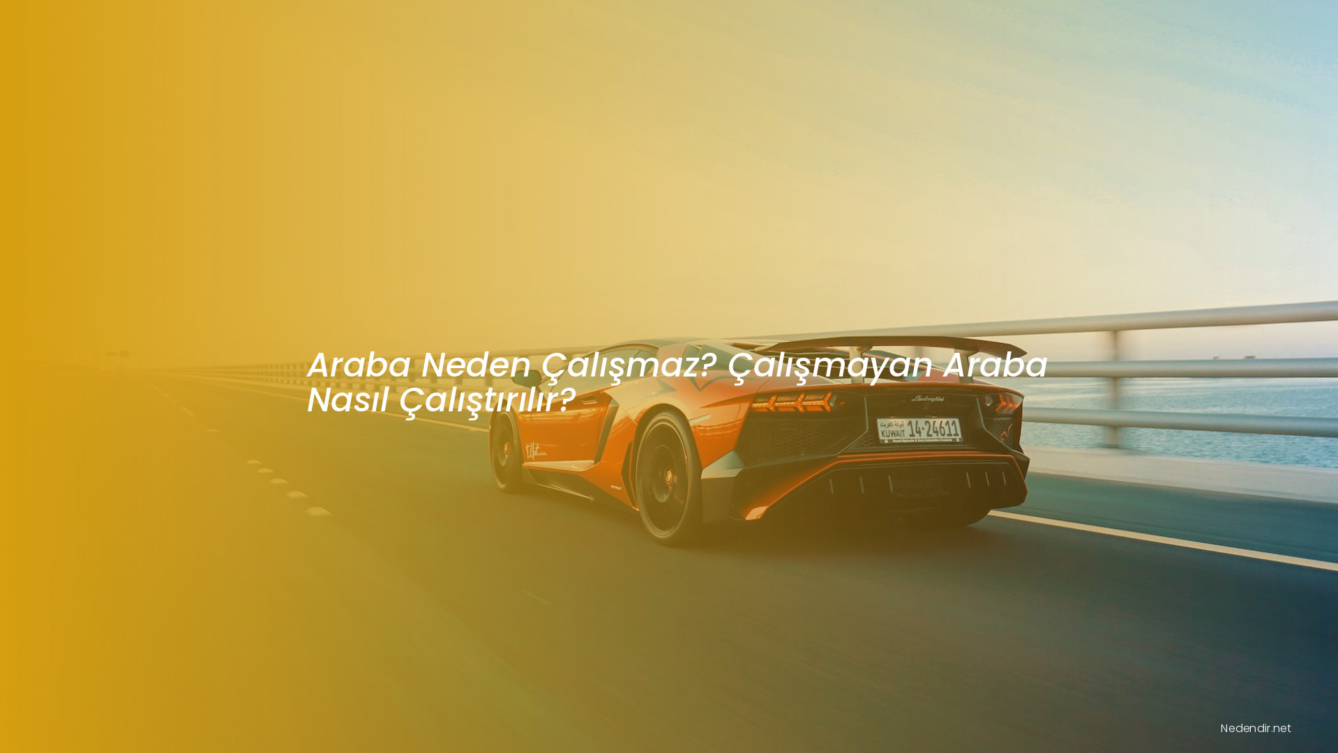 Araba Neden Çalışmaz? Çalışmayan Araba Nasıl Çalıştırılır?