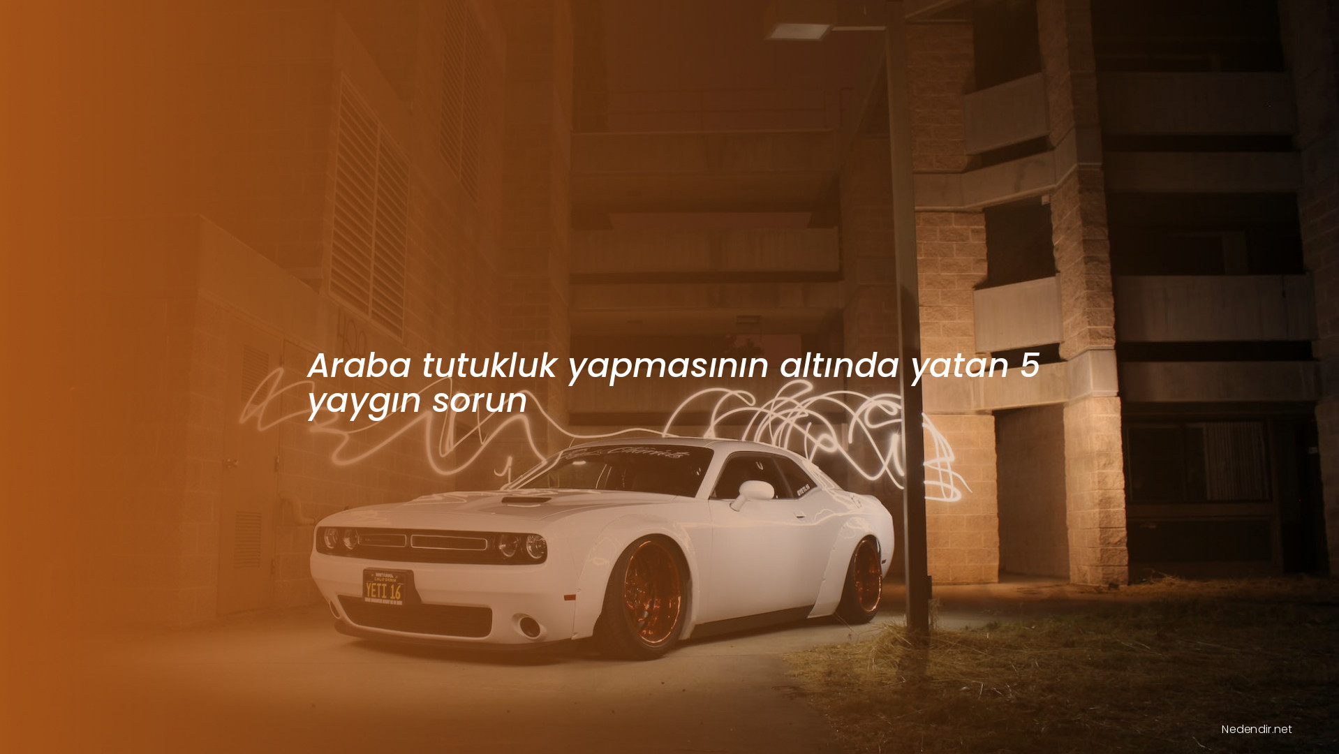Araba tutukluk yapmasının altında yatan 5 yaygın sorun