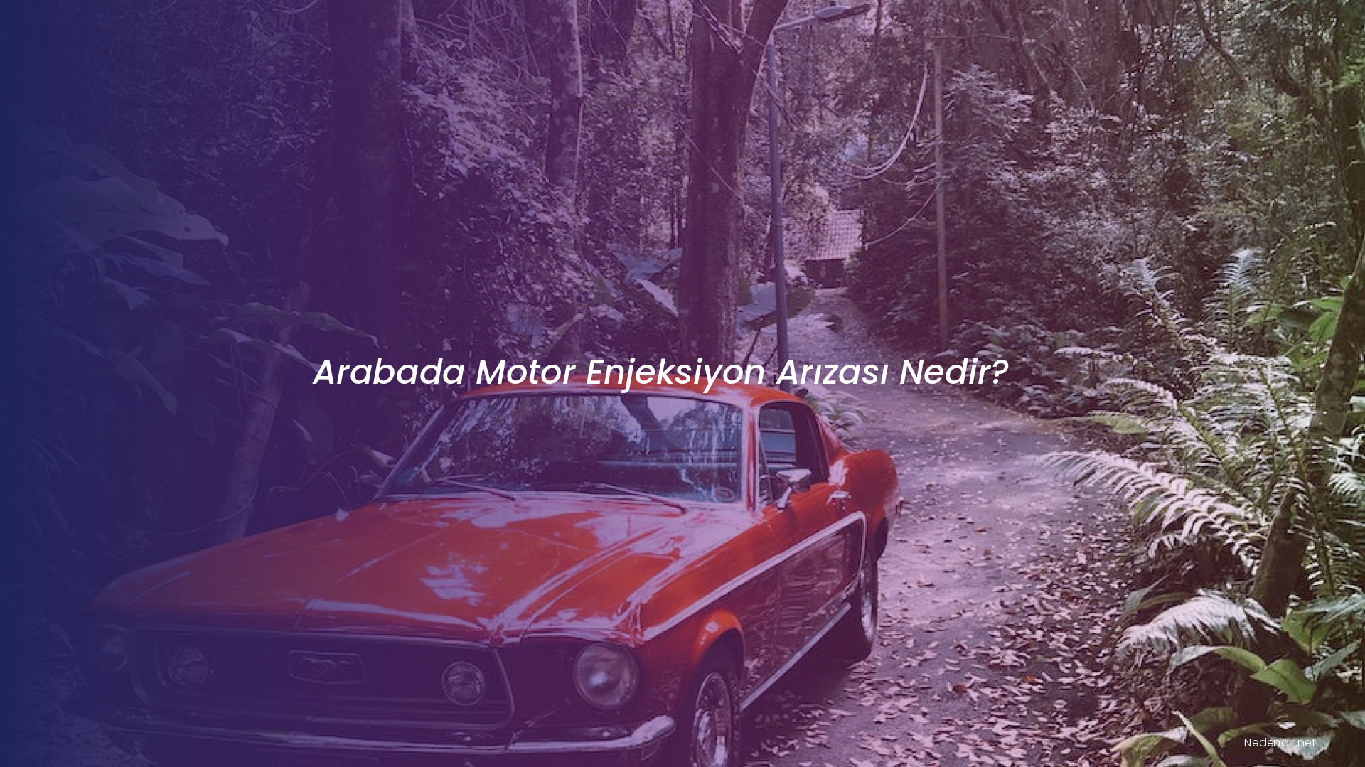 Arabada Motor Enjeksiyon Arızası Nedir?