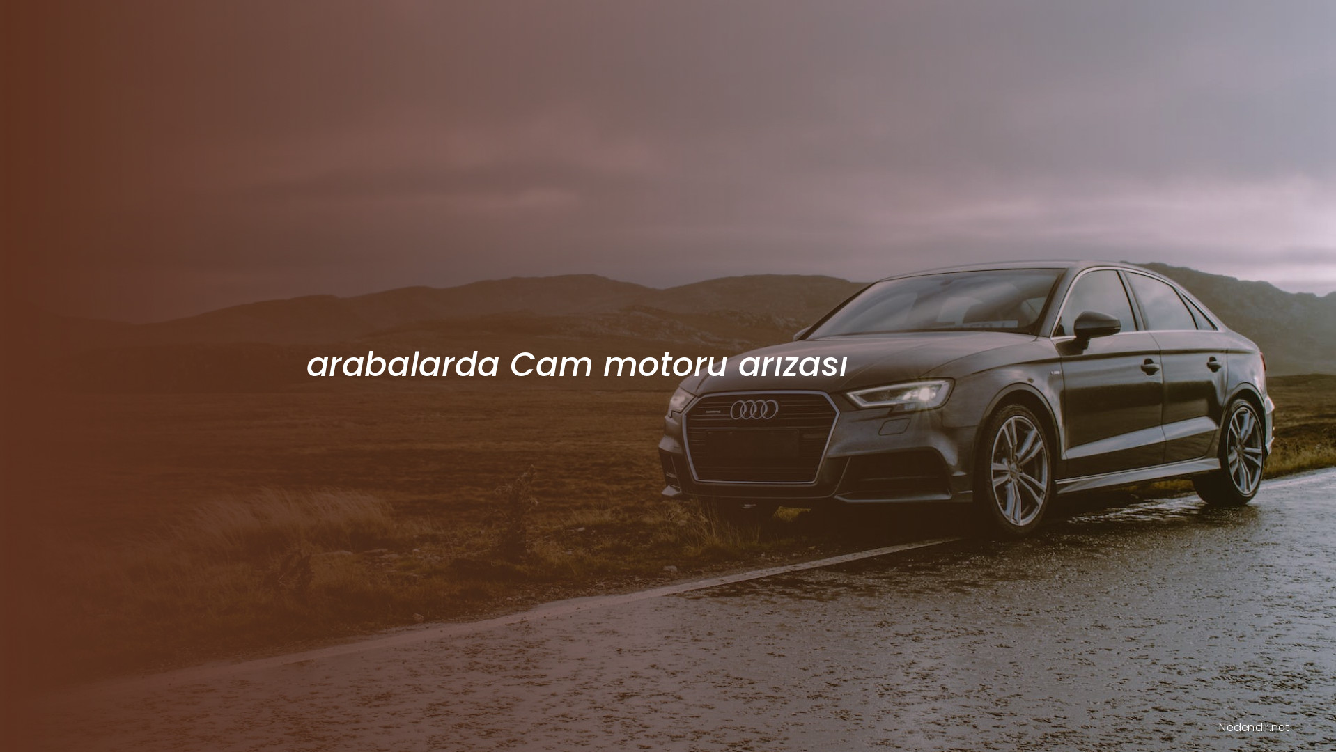 arabalarda Cam motoru arızası