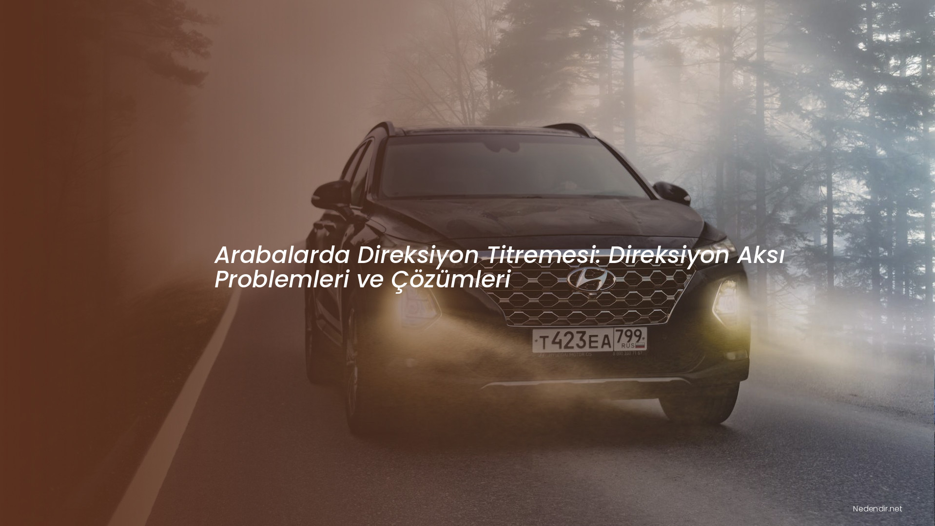 Arabalarda Direksiyon Titremesi: Direksiyon Aksı Problemleri ve Çözümleri