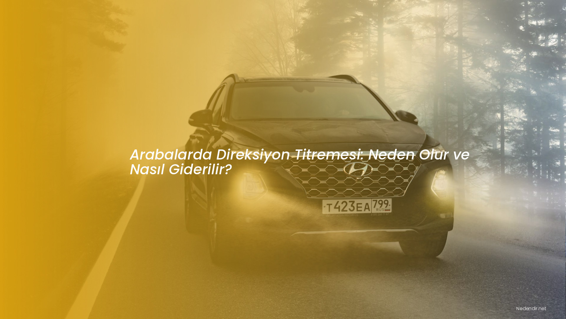 Arabalarda Direksiyon Titremesi: Neden Olur ve Nasıl Giderilir?