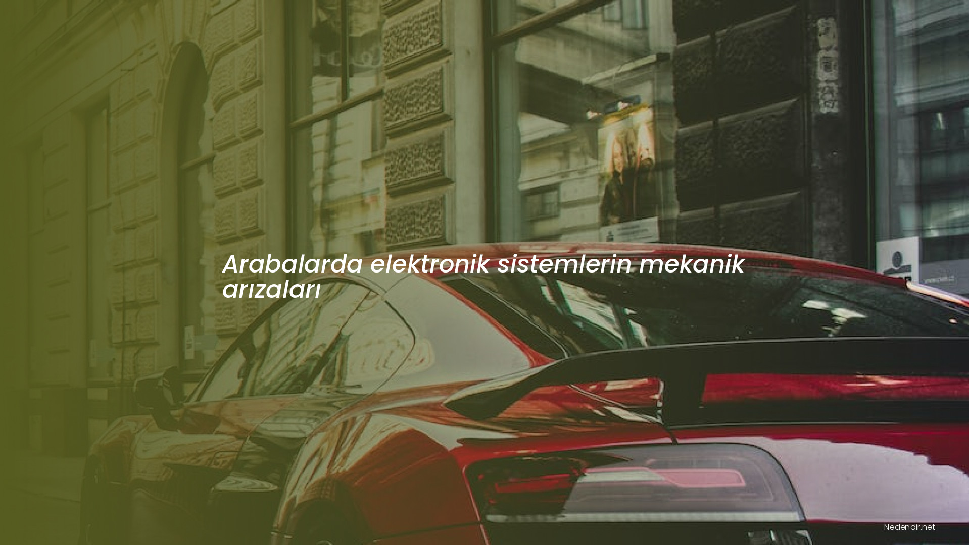 Arabalarda elektronik sistemlerin mekanik arızaları