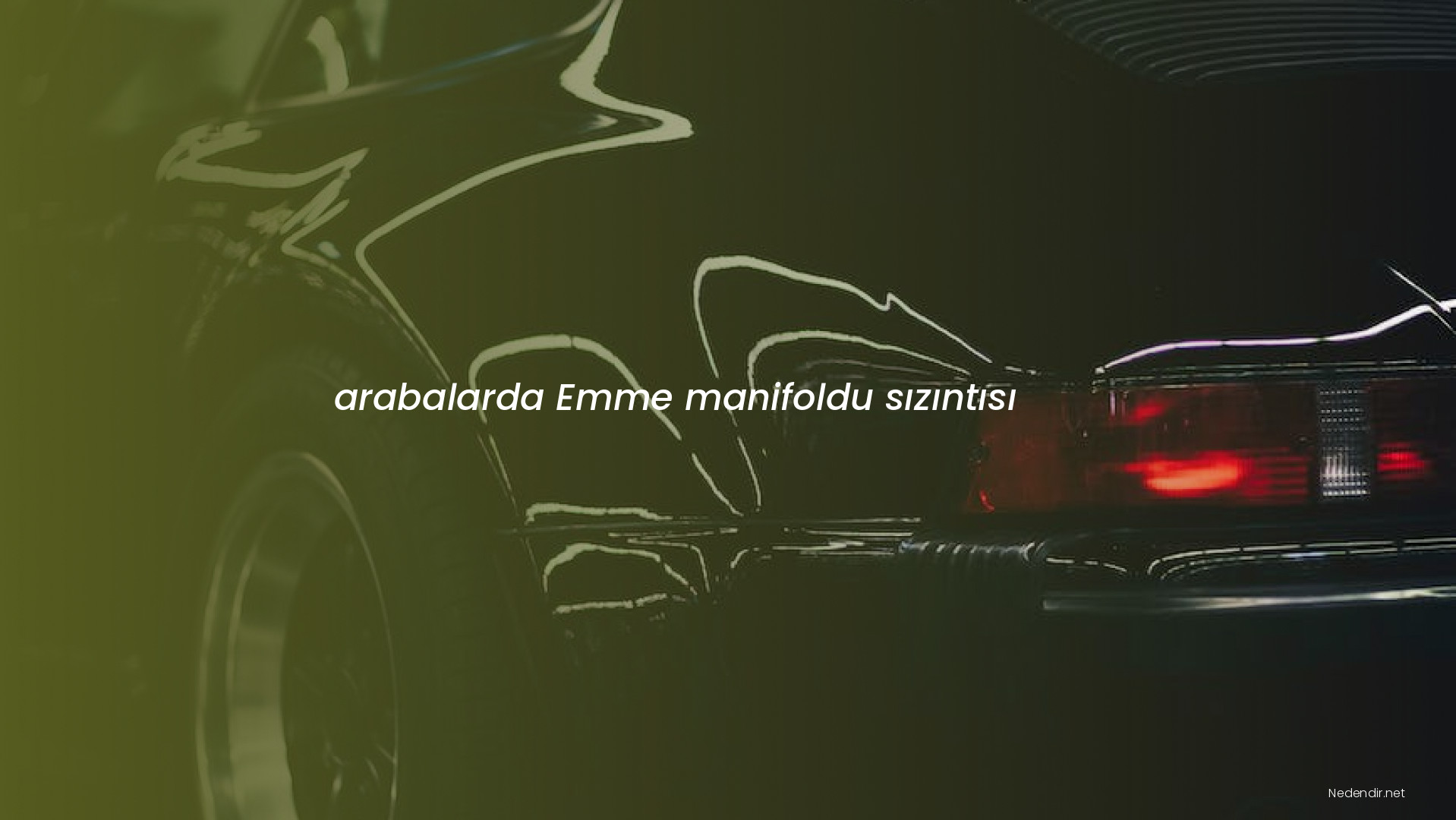 arabalarda Emme manifoldu sızıntısı