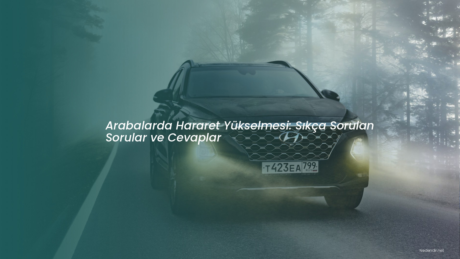 Arabalarda Hararet Yükselmesi: Sıkça Sorulan Sorular ve Cevaplar