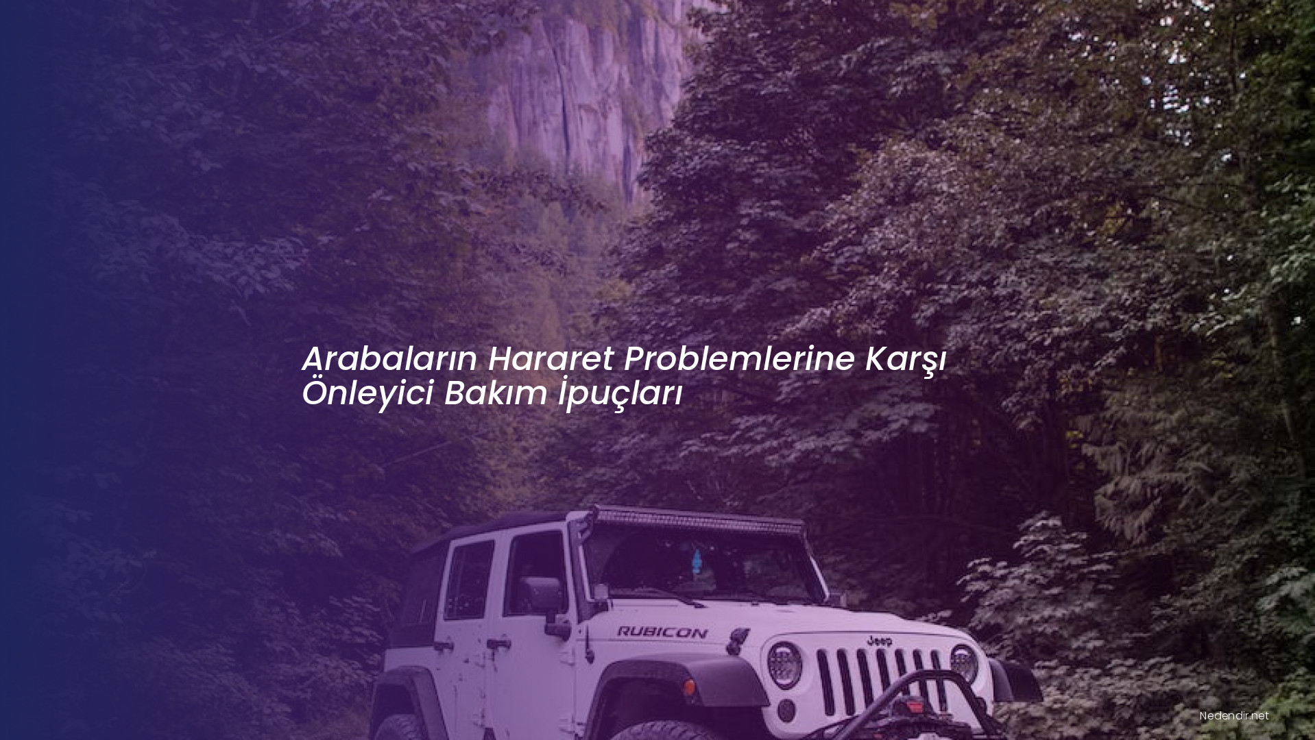 Arabaların Hararet Problemlerine Karşı Önleyici Bakım İpuçları