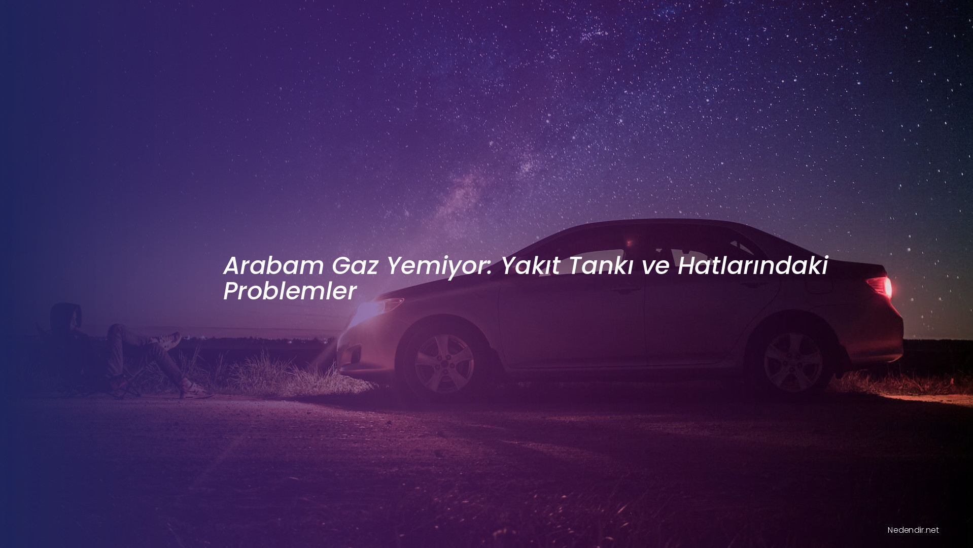 Arabam Gaz Yemiyor: Yakıt Tankı ve Hatlarındaki Problemler