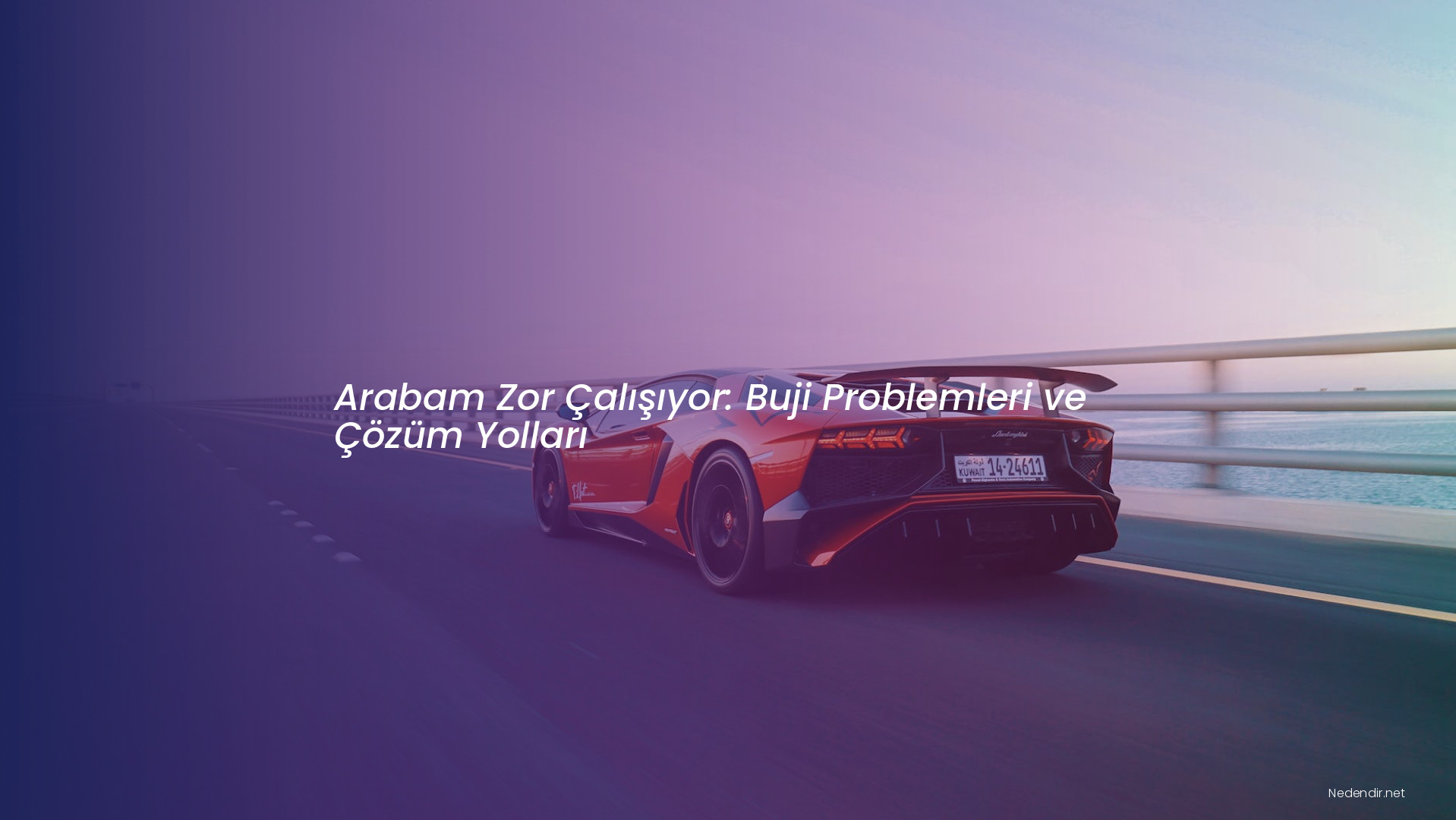 Arabam Zor Çalışıyor: Buji Problemleri ve Çözüm Yolları