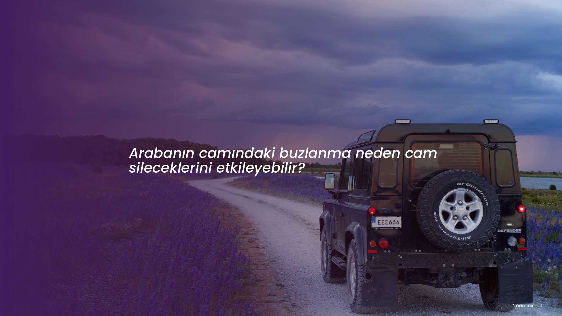 Arabanın camındaki buzlanma neden cam sileceklerini etkileyebilir?