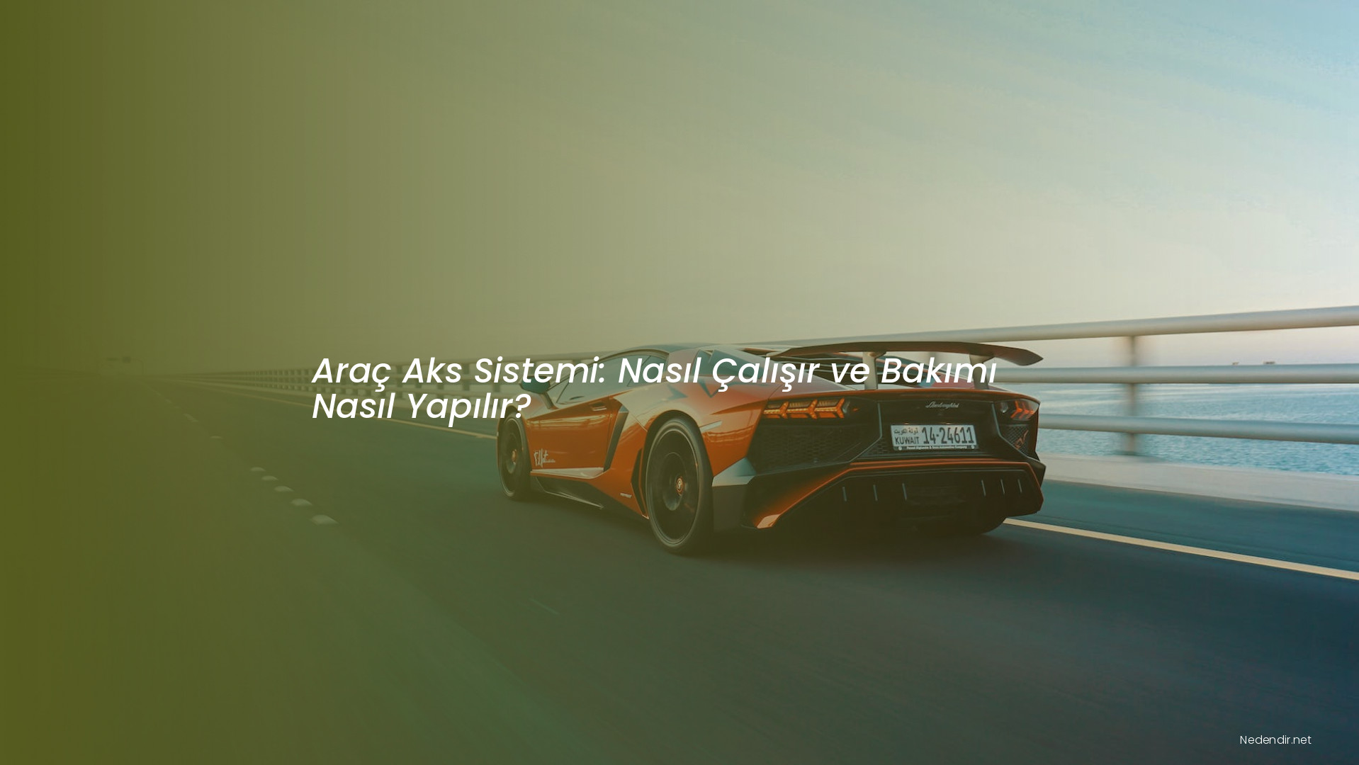 Araç Aks Sistemi: Nasıl Çalışır ve Bakımı Nasıl Yapılır?
