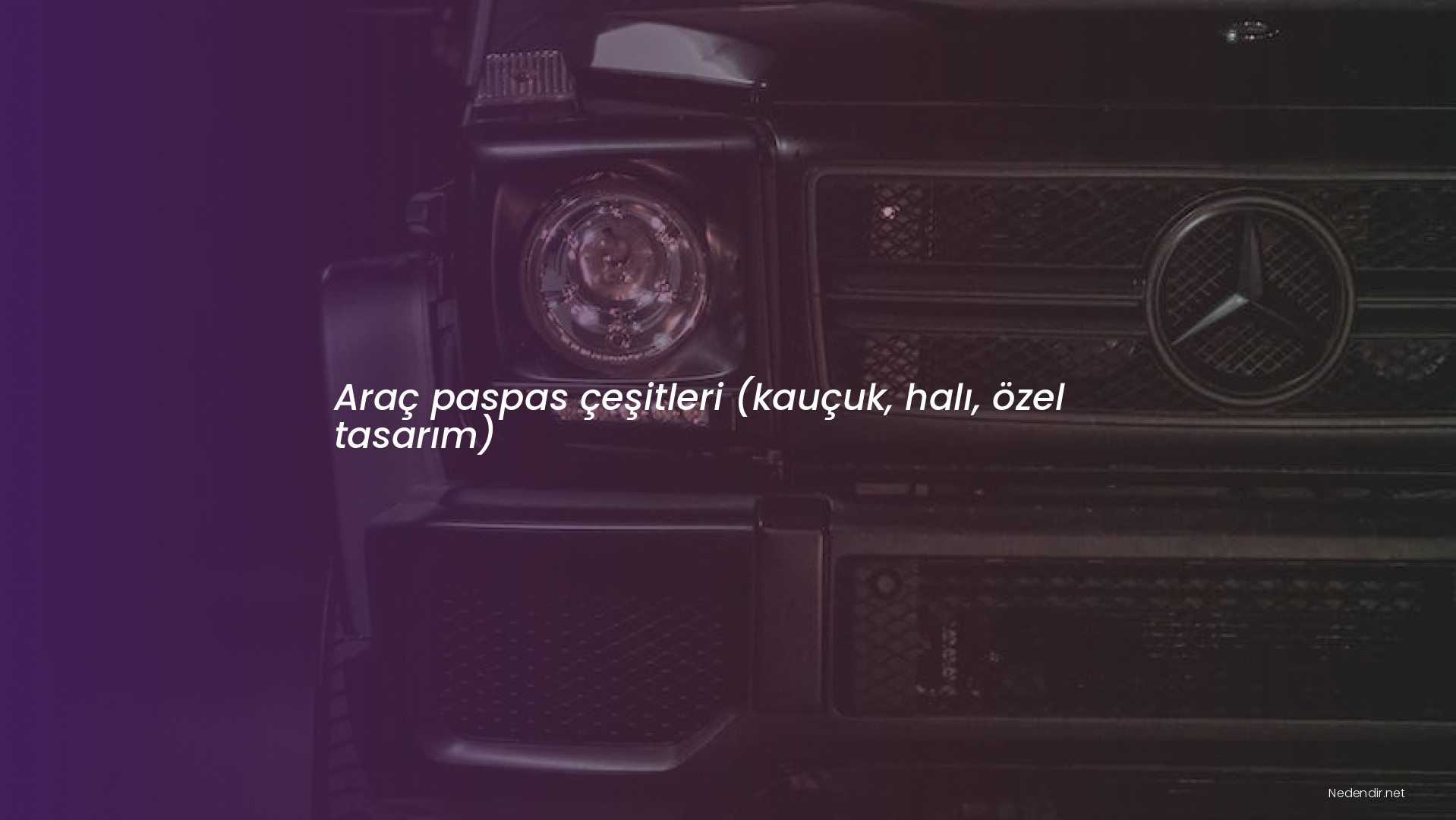 Araç paspas çeşitleri (kauçuk, halı, özel tasarım)