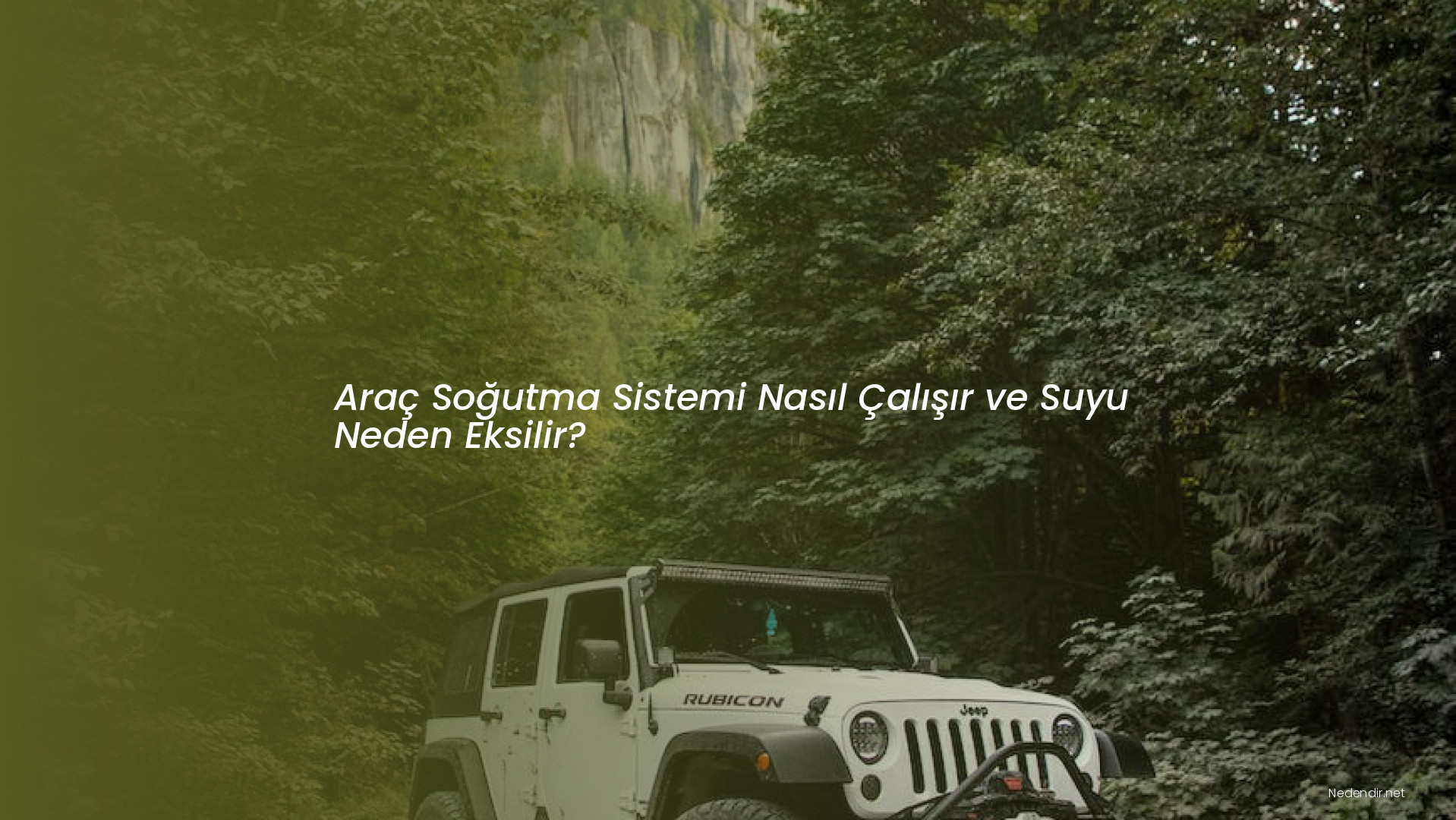 Araç Soğutma Sistemi Nasıl Çalışır ve Suyu Neden Eksilir?