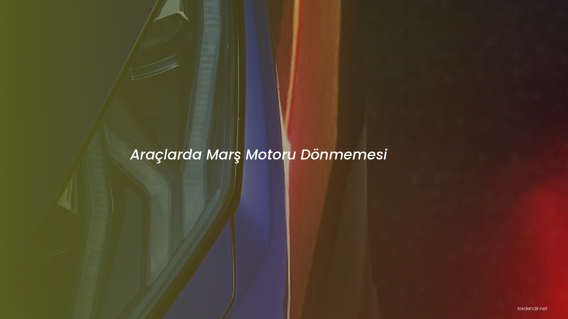 Araçlarda Marş Motoru Dönmemesi