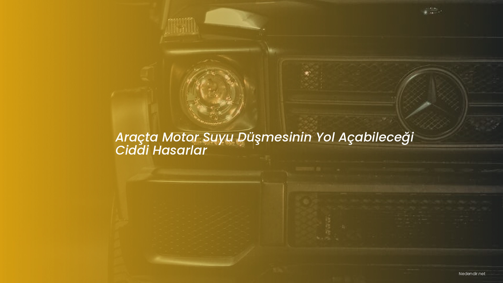 Araçta Motor Suyu Düşmesinin Yol Açabileceği Ciddi Hasarlar