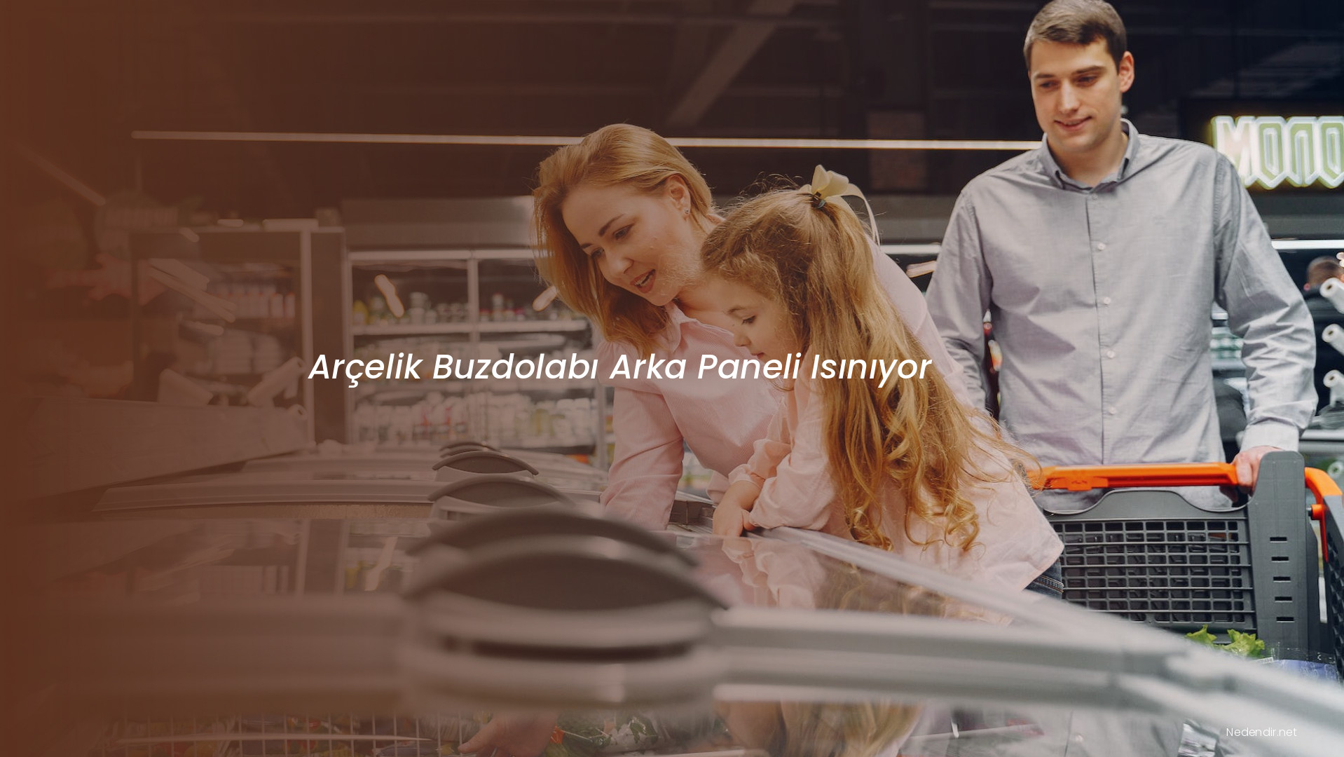 Arçelik Buzdolabı Arka Paneli Isınıyor