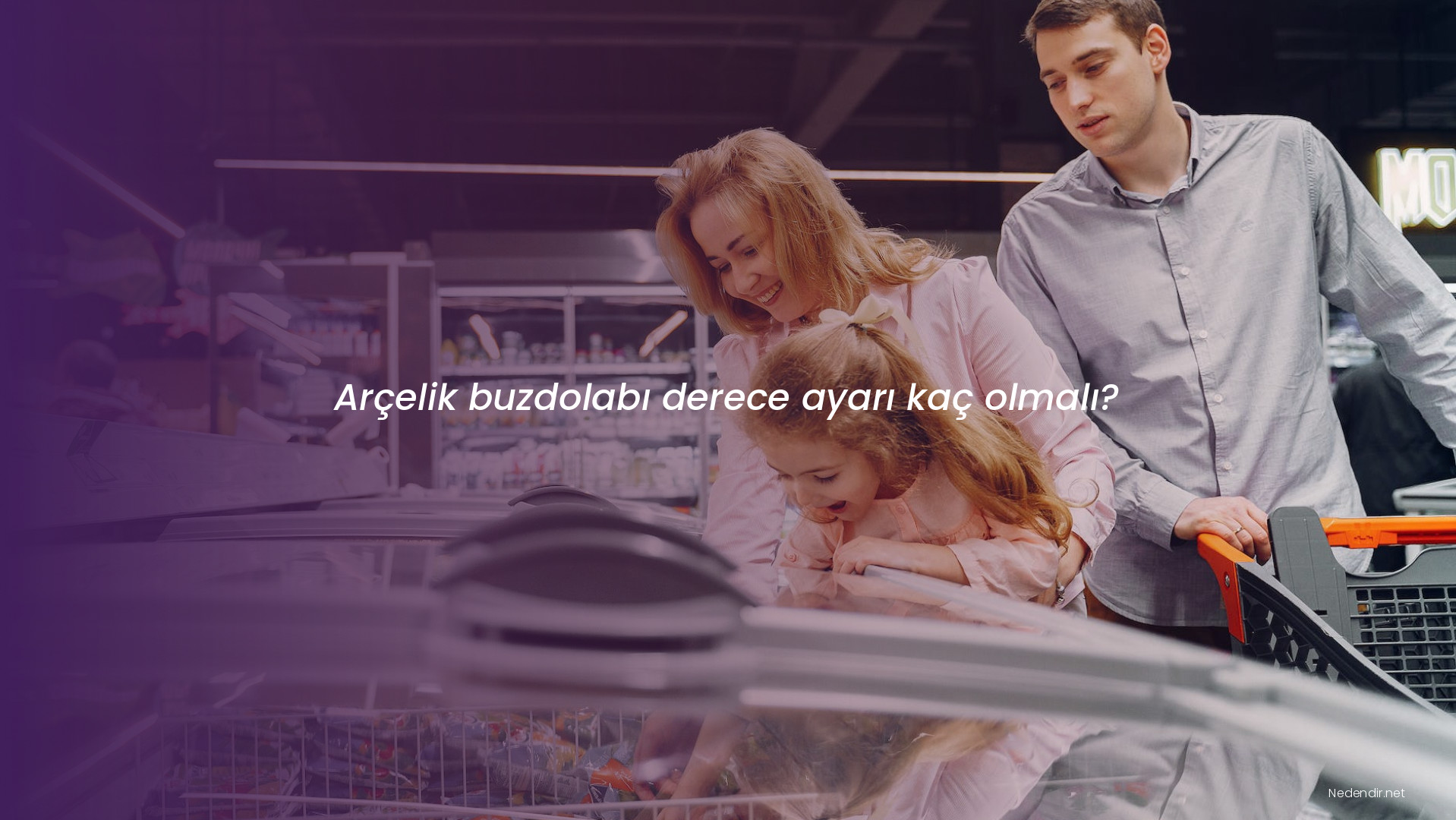 Arçelik buzdolabı derece ayarı kaç olmalı?