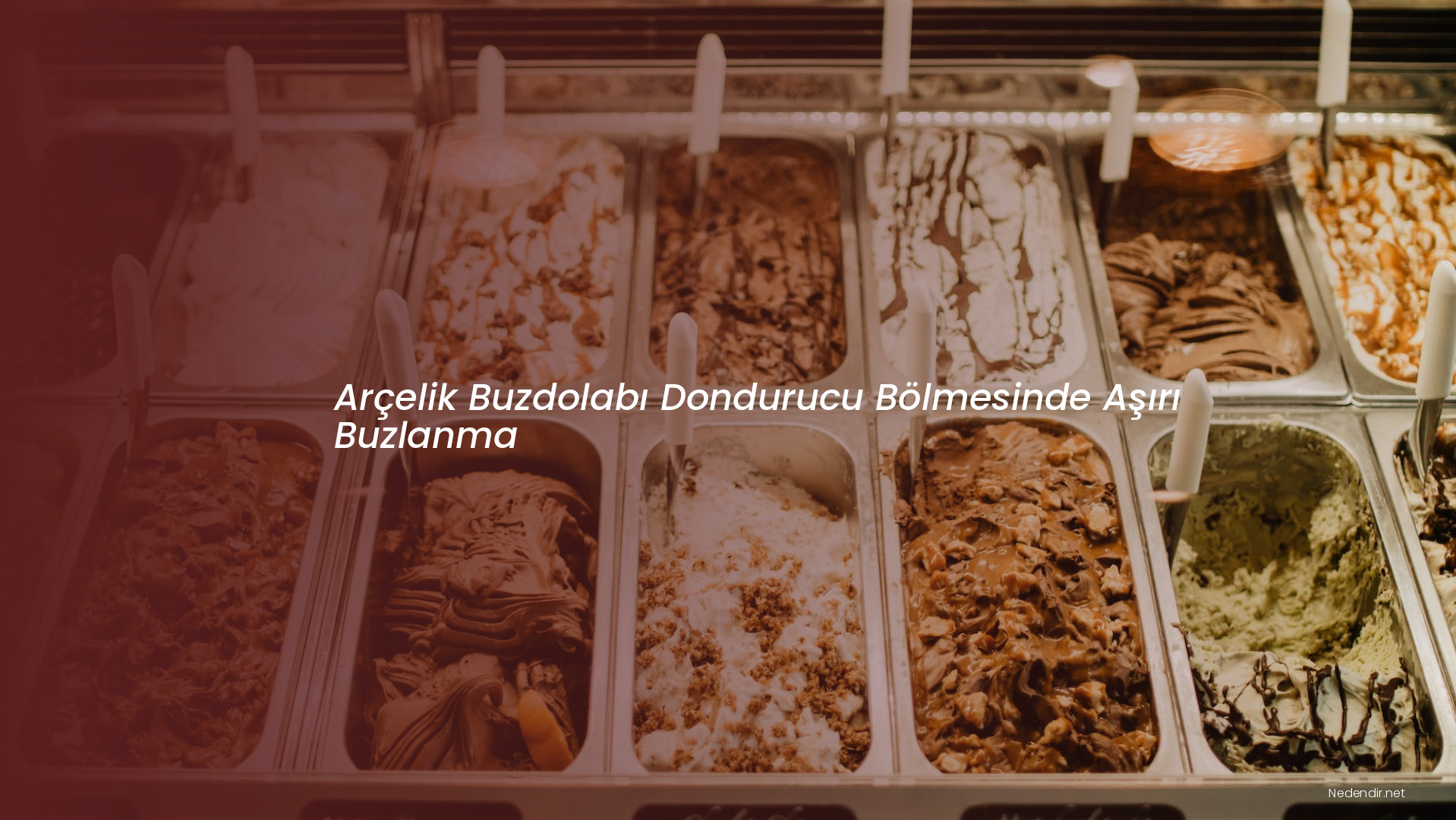 Arçelik Buzdolabı Dondurucu Bölmesinde Aşırı Buzlanma