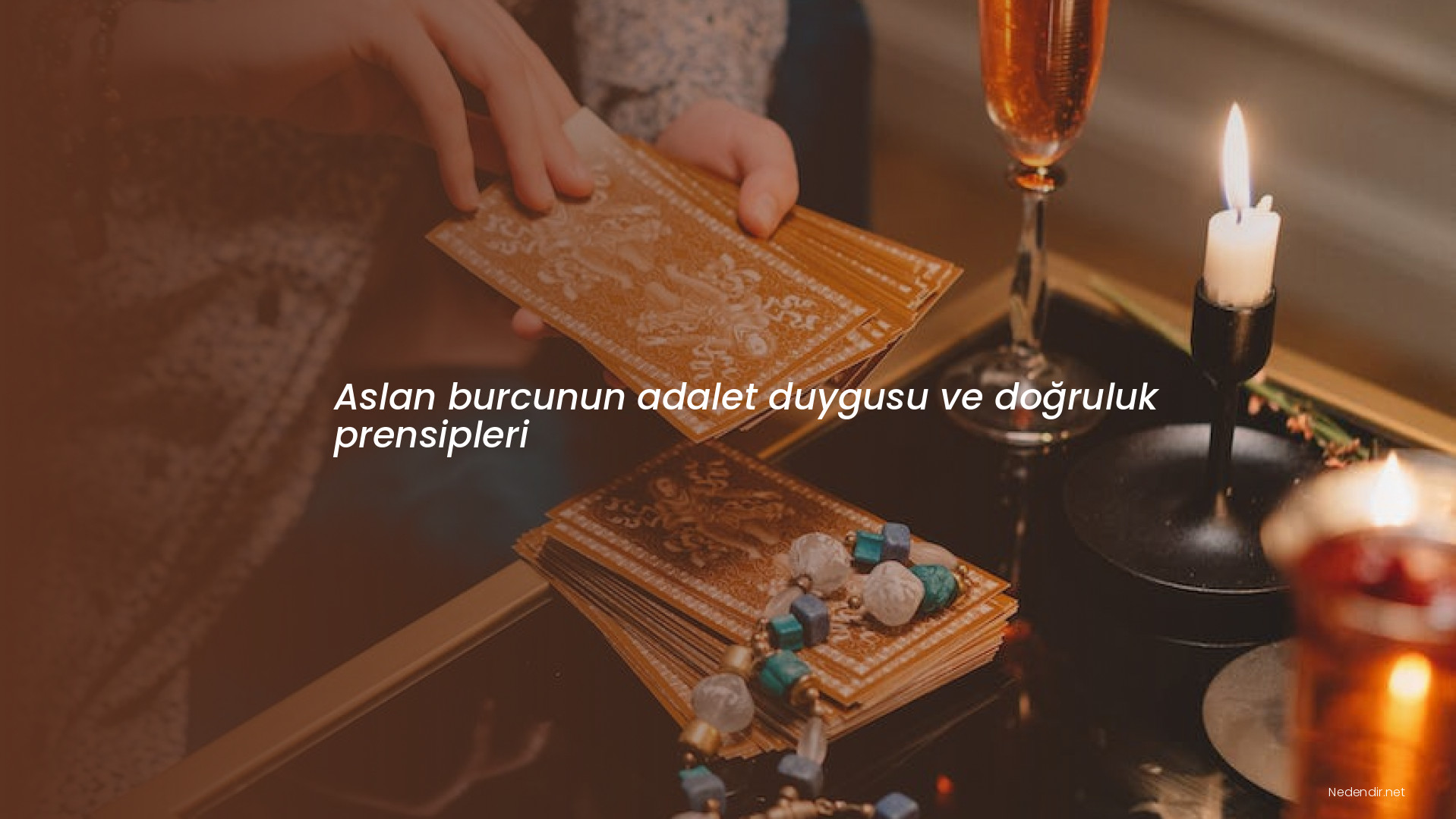 Aslan burcunun adalet duygusu ve doğruluk prensipleri