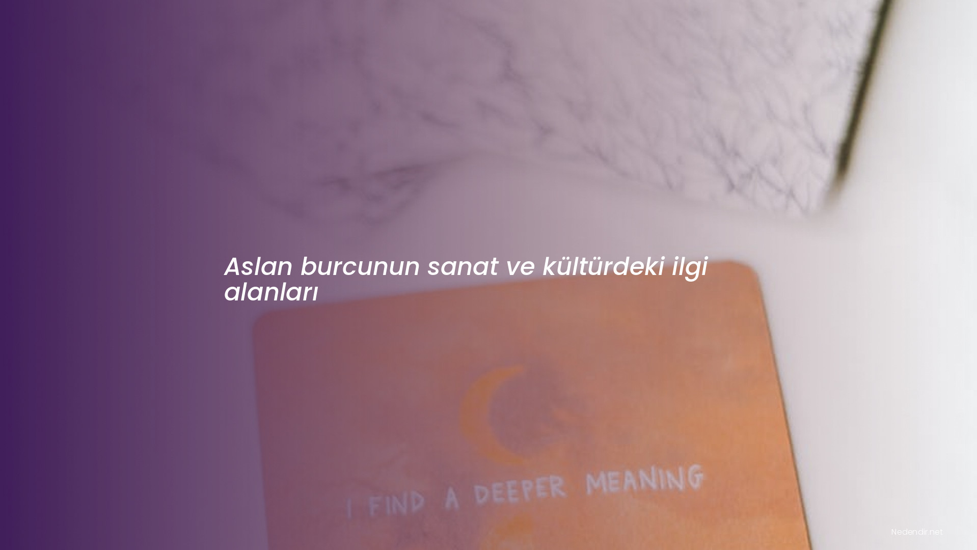 Aslan burcunun sanat ve kültürdeki ilgi alanları