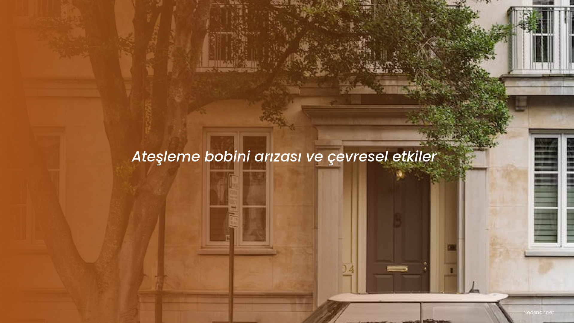Ateşleme bobini arızası ve çevresel etkiler