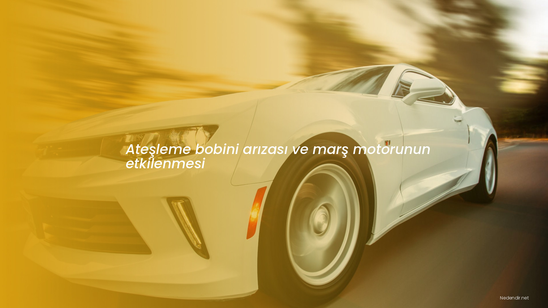 Ateşleme bobini arızası ve marş motorunun etkilenmesi