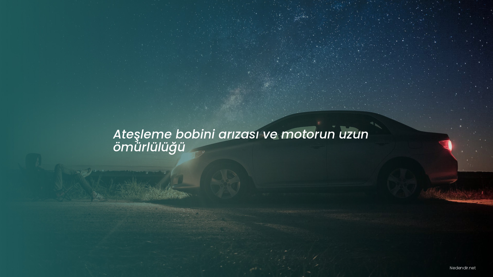 Ateşleme bobini arızası ve motorun uzun ömürlülüğü
