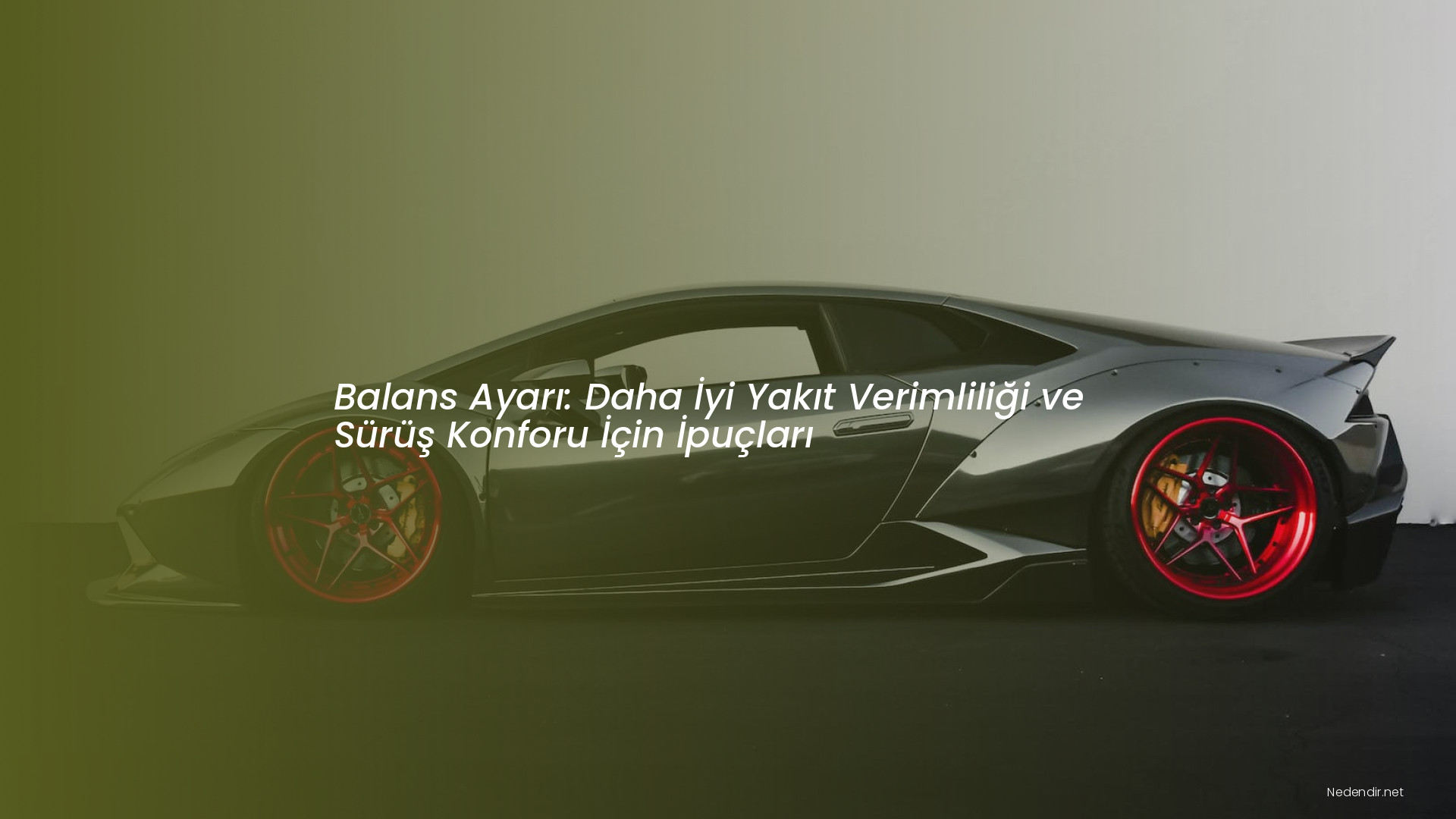 Balans Ayarı: Daha İyi Yakıt Verimliliği ve Sürüş Konforu İçin İpuçları