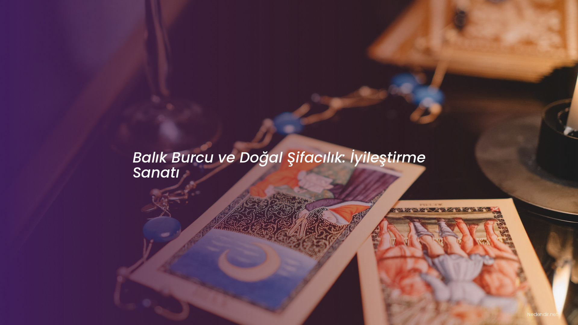 Balık Burcu ve Doğal Şifacılık: İyileştirme Sanatı