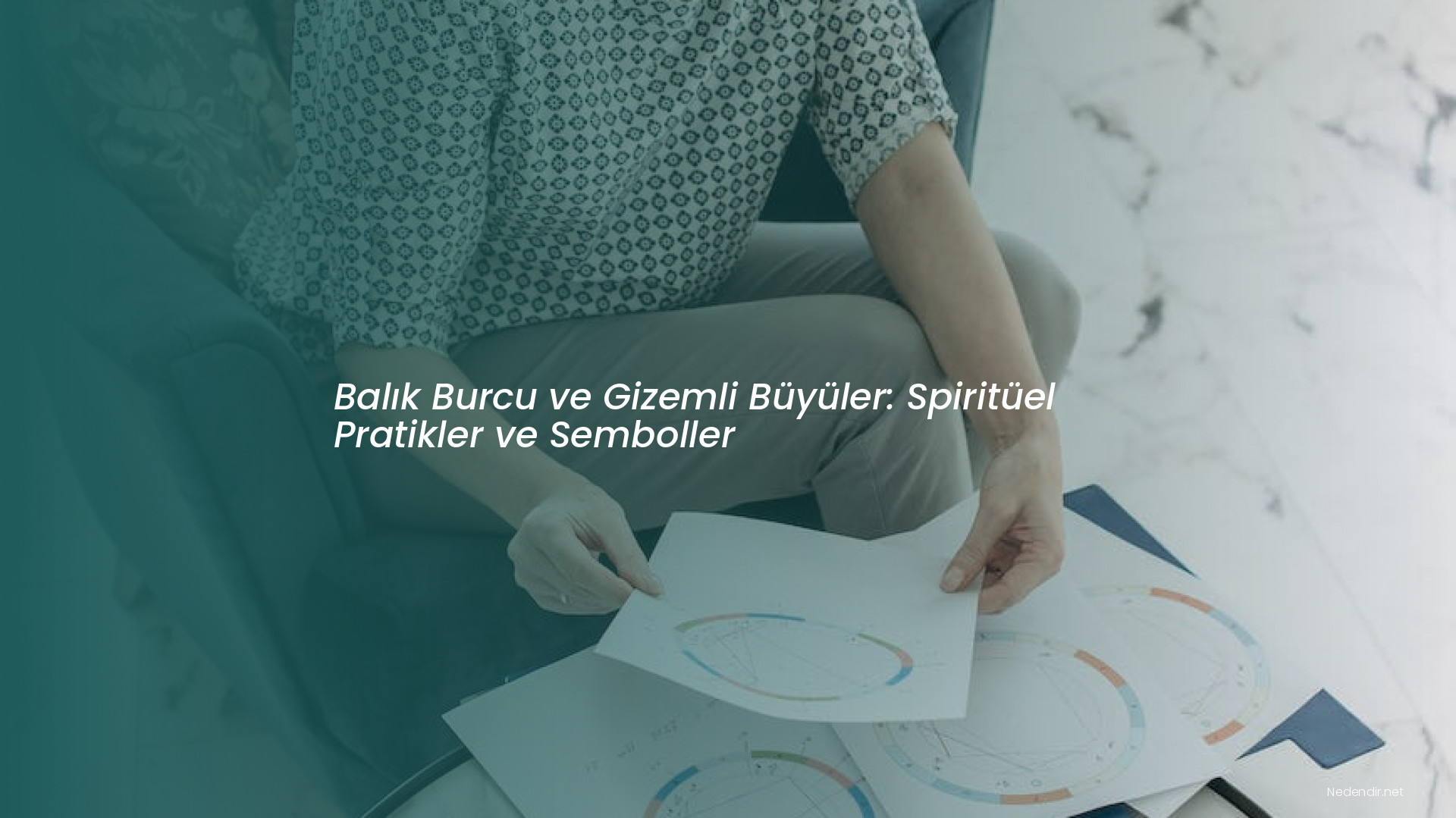 Balık Burcu ve Gizemli Büyüler: Spiritüel Pratikler ve Semboller