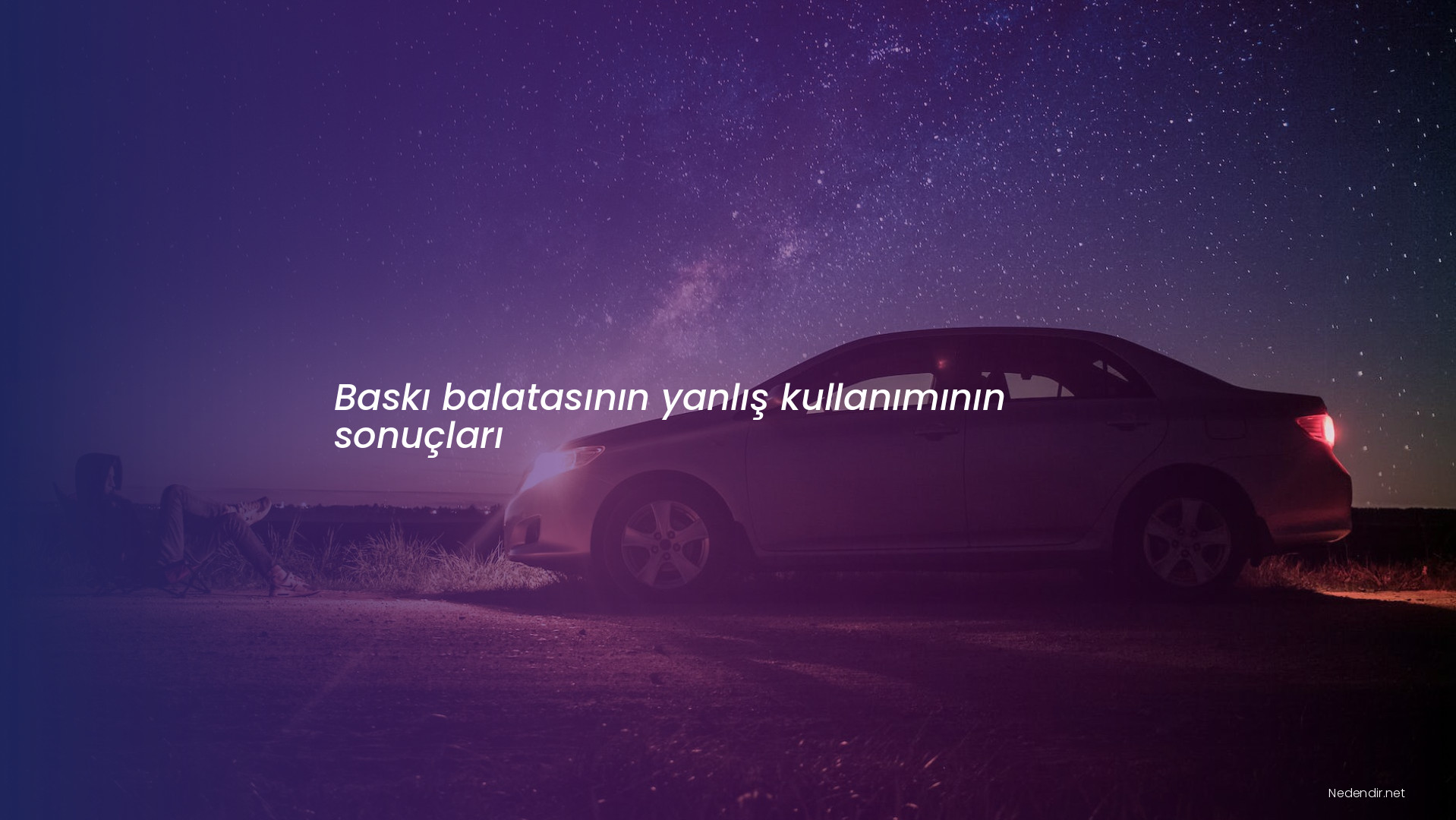 Baskı balatasının yanlış kullanımının sonuçları