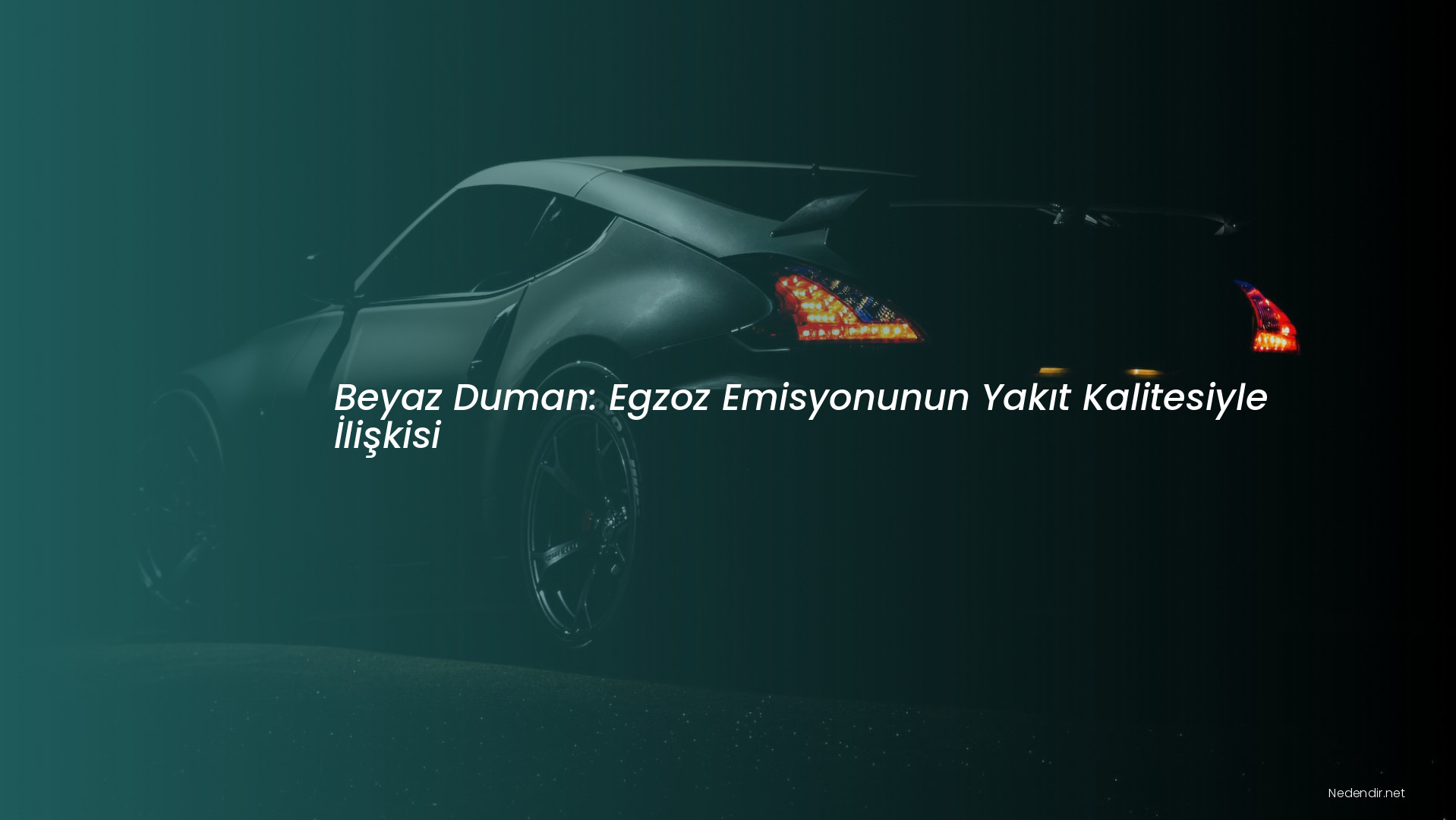 Beyaz Duman: Egzoz Emisyonunun Yakıt Kalitesiyle İlişkisi