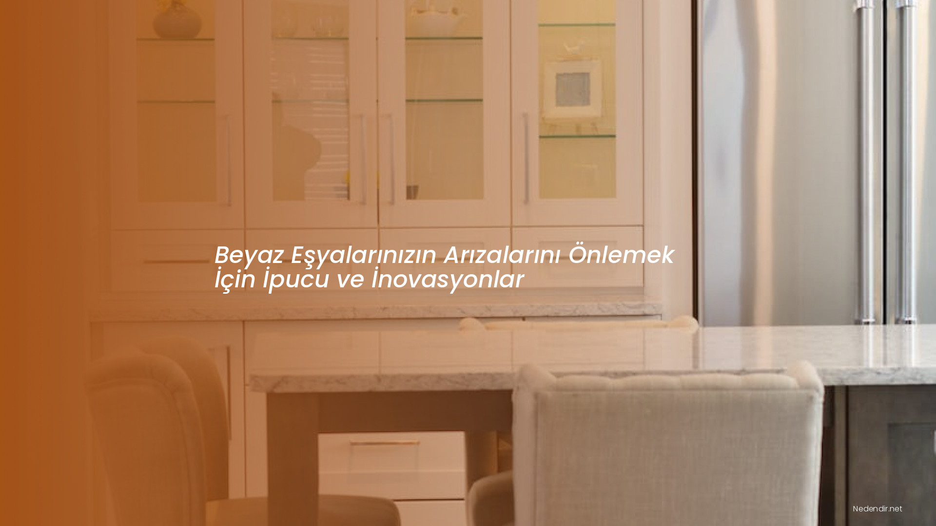 Beyaz Eşyalarınızın Arızalarını Önlemek İçin İpucu ve İnovasyonlar