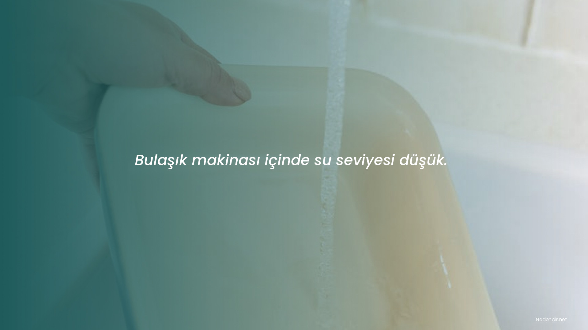 Bulaşık makinası içinde su seviyesi düşük.