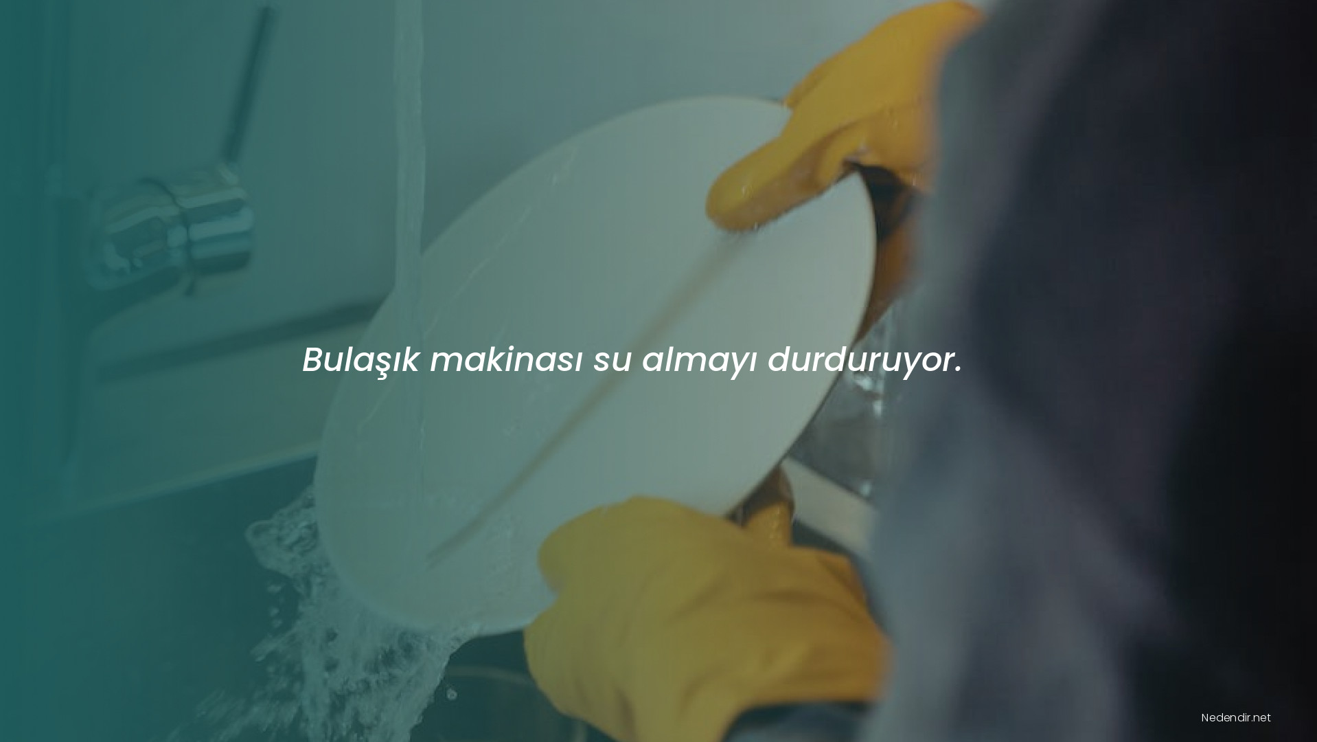 Bulaşık makinası su almayı durduruyor.