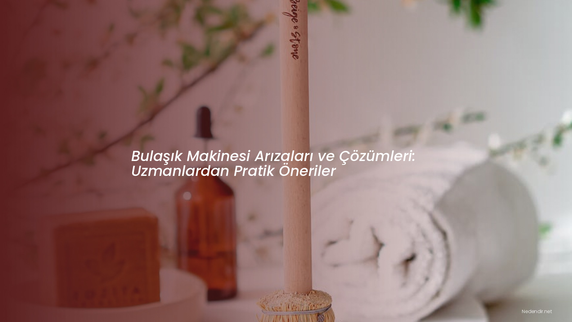 Bulaşık Makinesi Arızaları ve Çözümleri: Uzmanlardan Pratik Öneriler