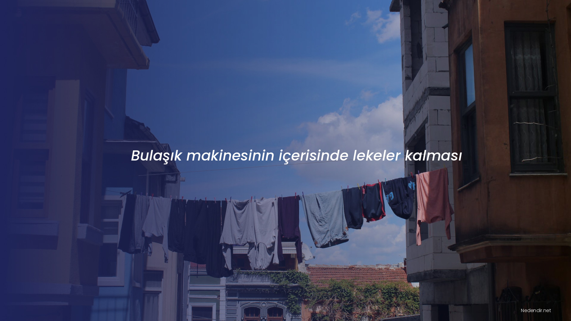Bulaşık makinesinin içerisinde lekeler kalması