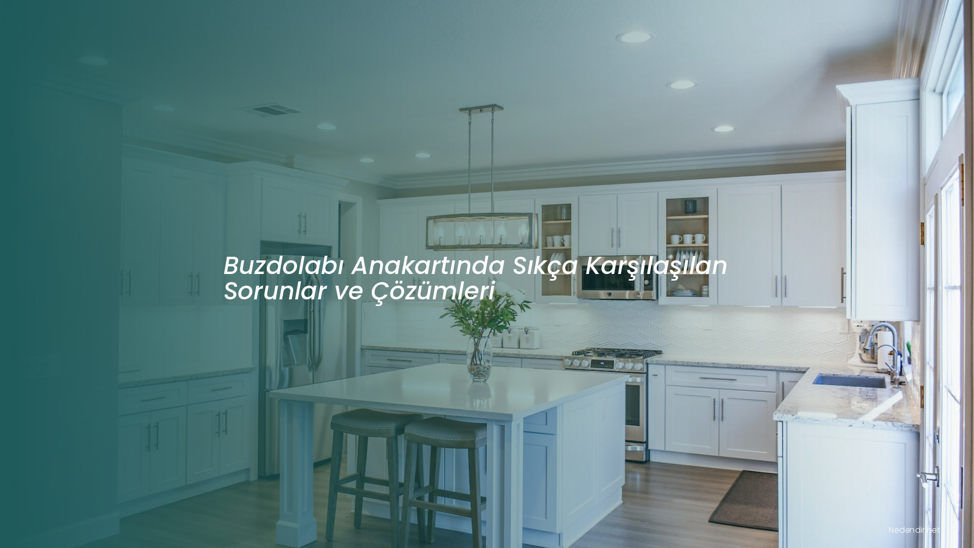 Buzdolabı Anakartında Sıkça Karşılaşılan Sorunlar ve Çözümleri