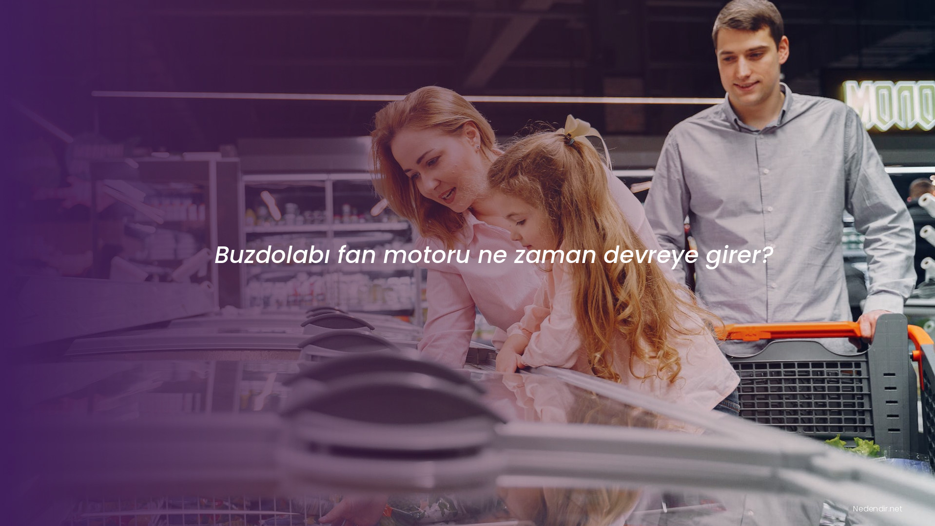 Buzdolabı fan motoru ne zaman devreye girer?