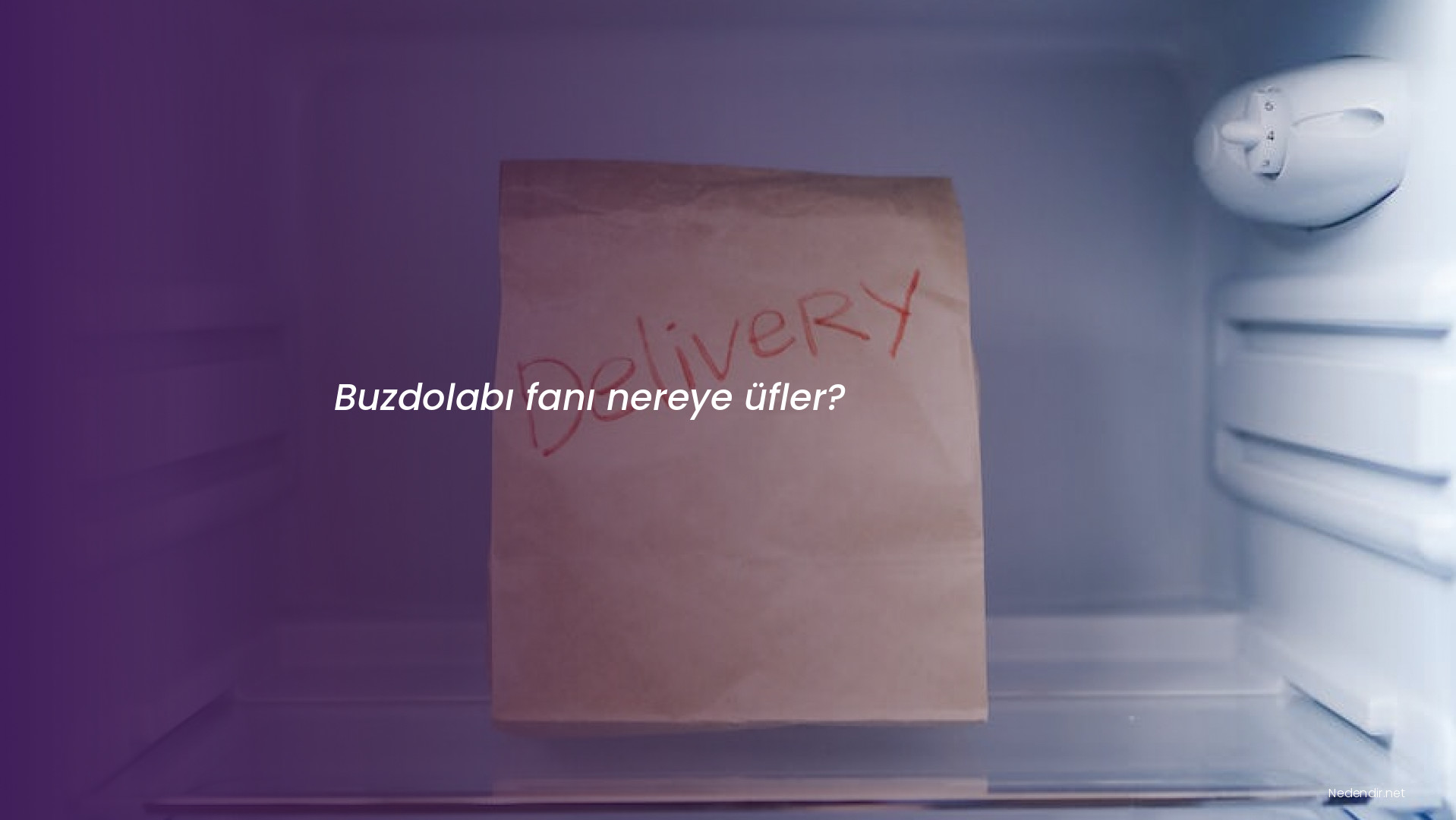 Buzdolabı fanı nereye üfler?